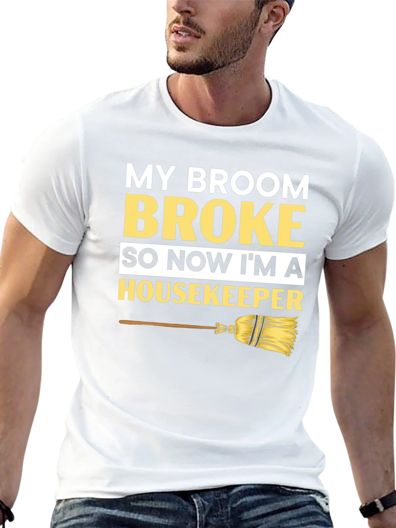 Broom Broke Housekeeper T-Shirt - Funny Cleaning Tee