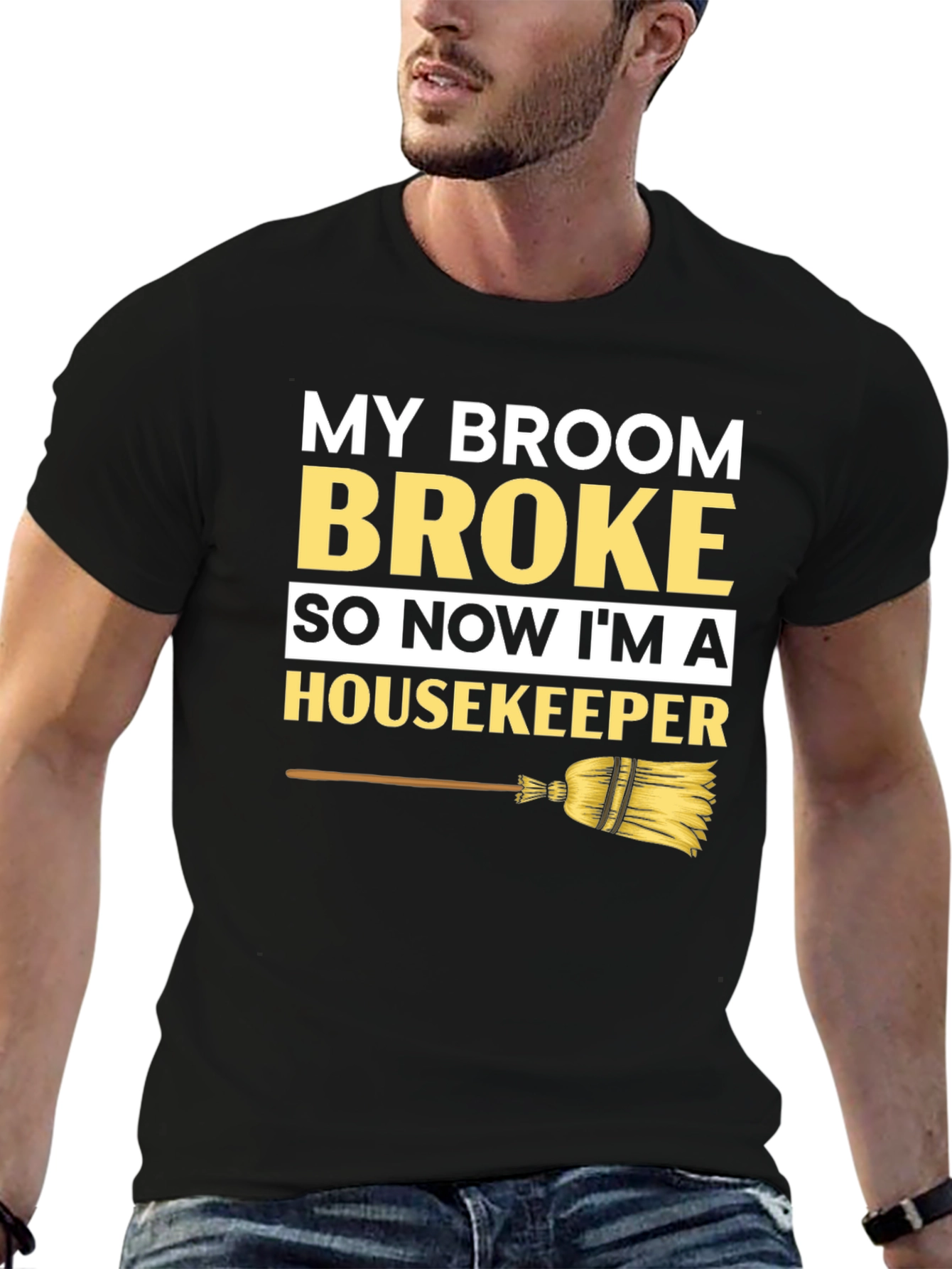 Broom Broke Housekeeper T-Shirt - Funny Cleaning Tee