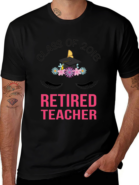 Retired Teacher T-Shirt Class of 2018
