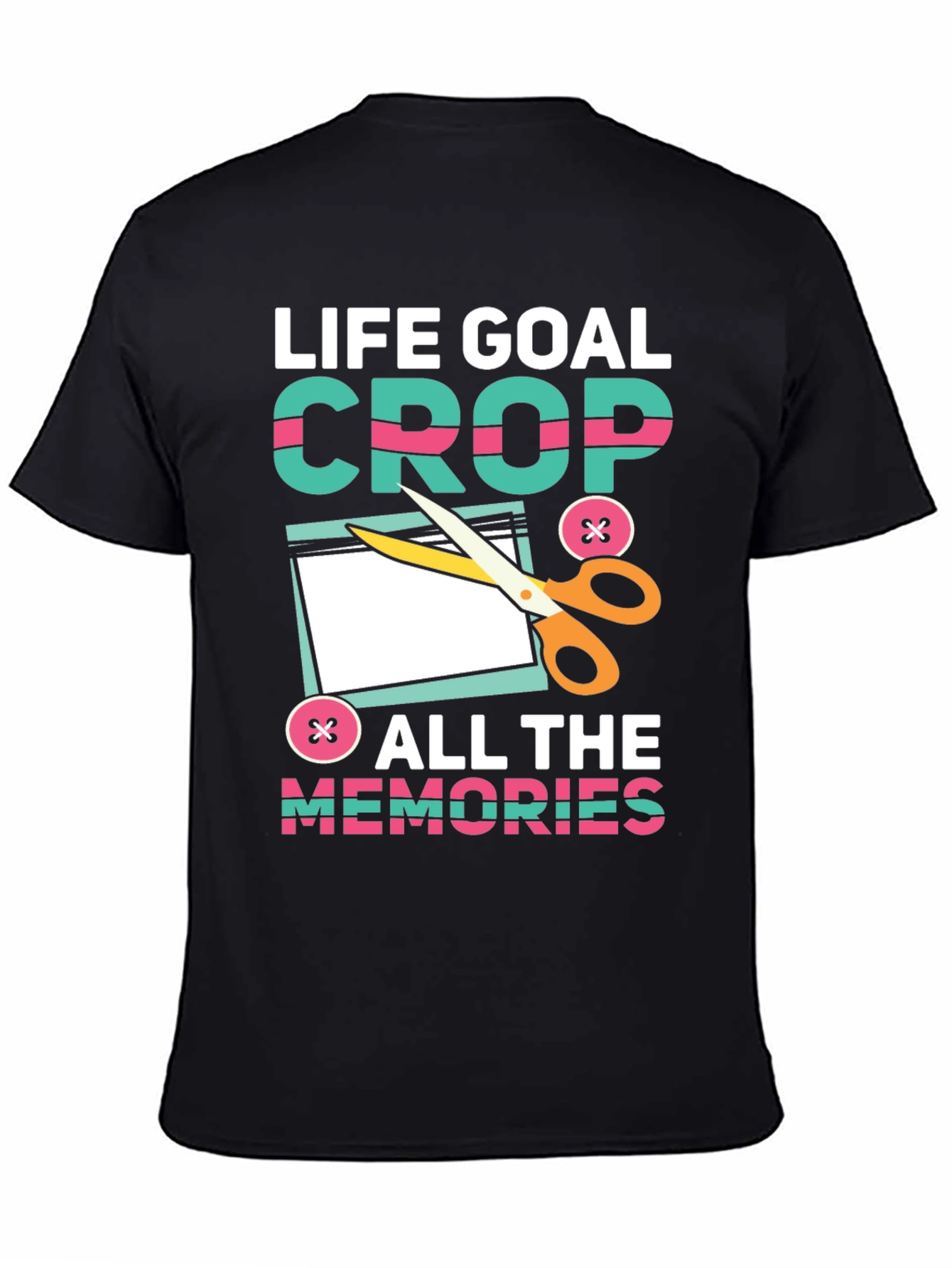 Life Goal Crop All the Memories T-Shirt