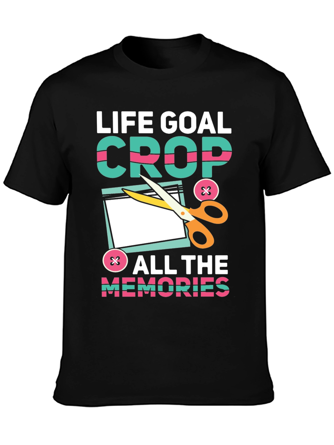 Life Goal Crop All the Memories T-Shirt