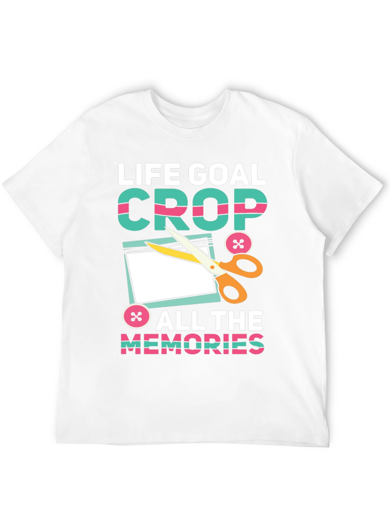 Life Goal Crop All the Memories T-Shirt