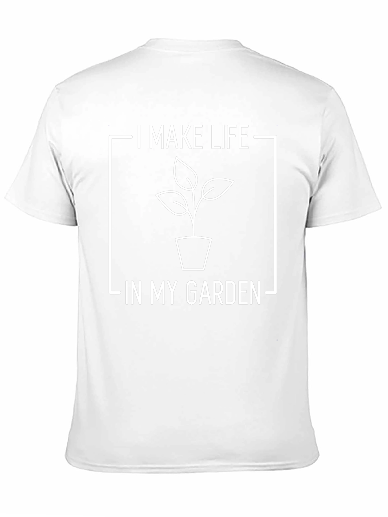 I Make Life in My Garden Graphic Tee
