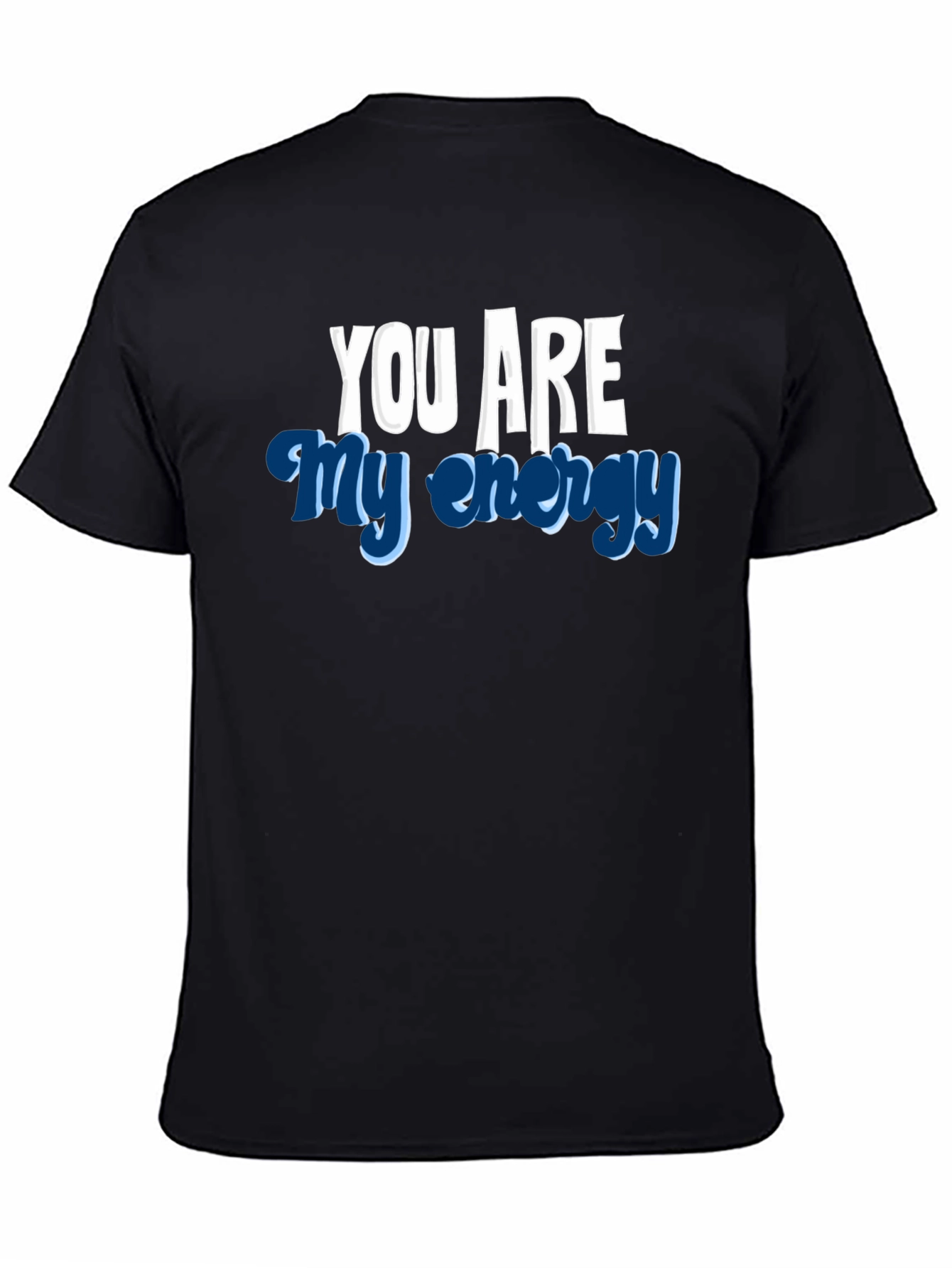 You Are My Energy Graphic Tee