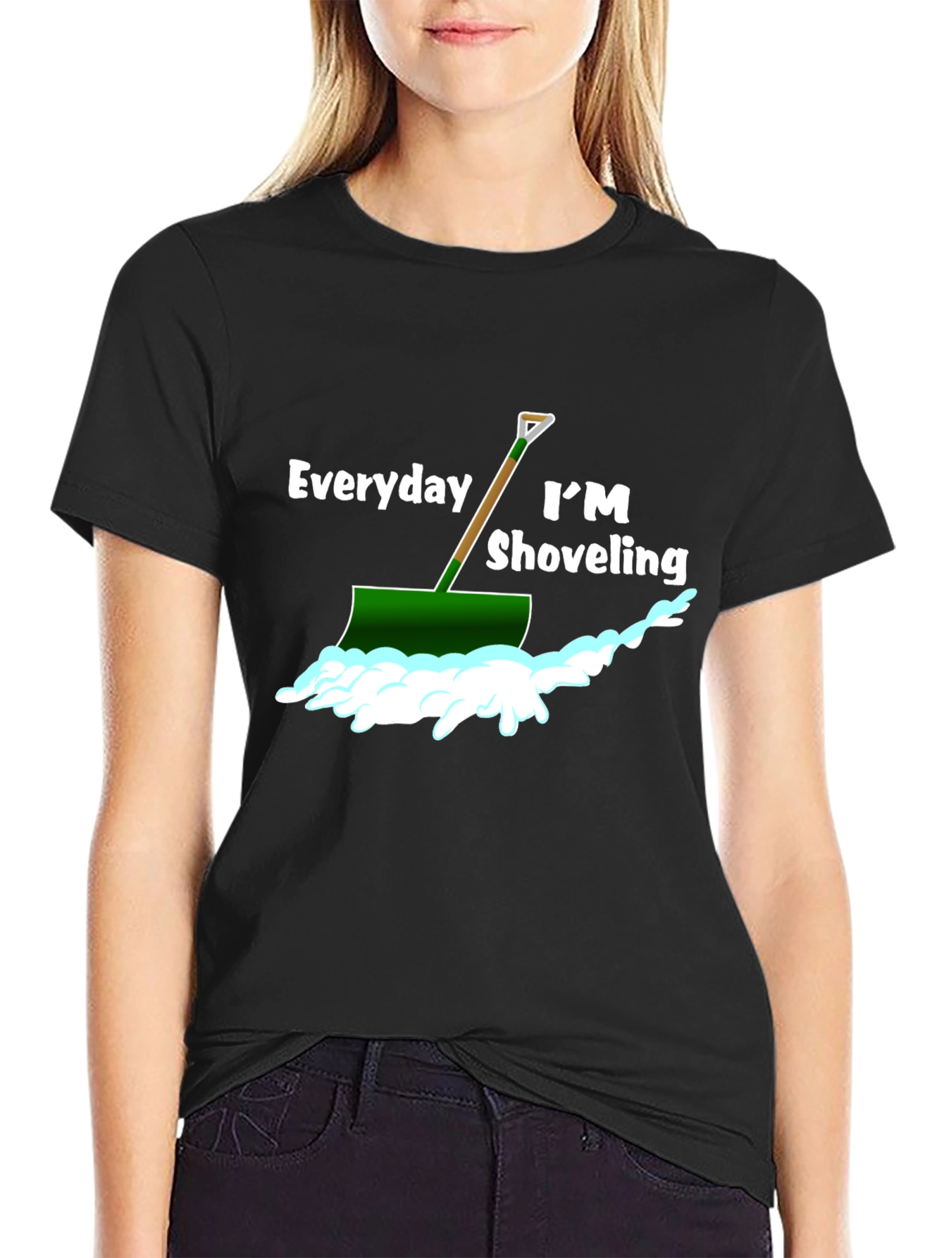 Everyday Im Shoveling T-Shirt - Funny Snow Shovel Tee