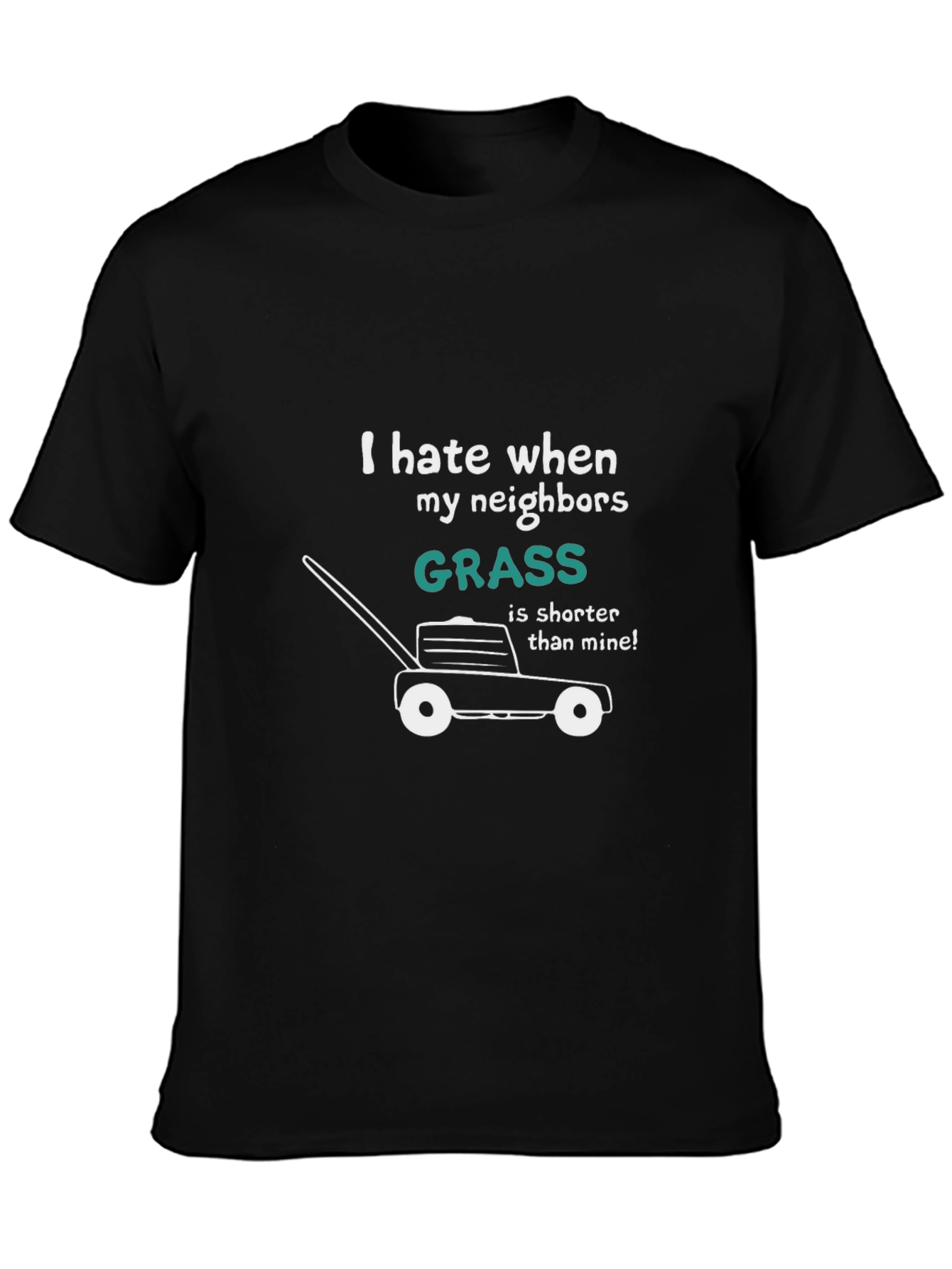 Funny Lawn Care T-Shirt - Neighbors Grass