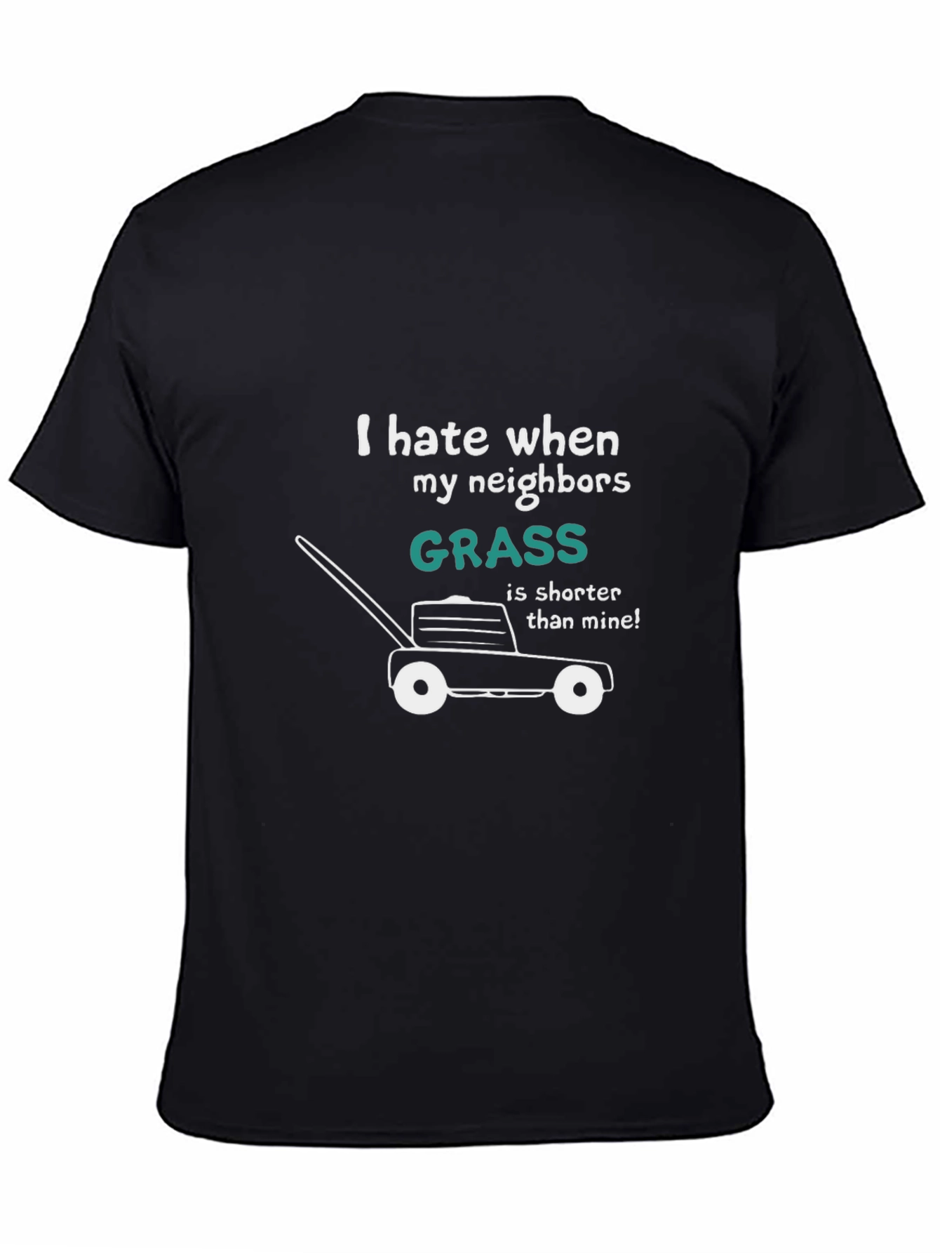 Funny Lawn Care T-Shirt - Neighbors Grass