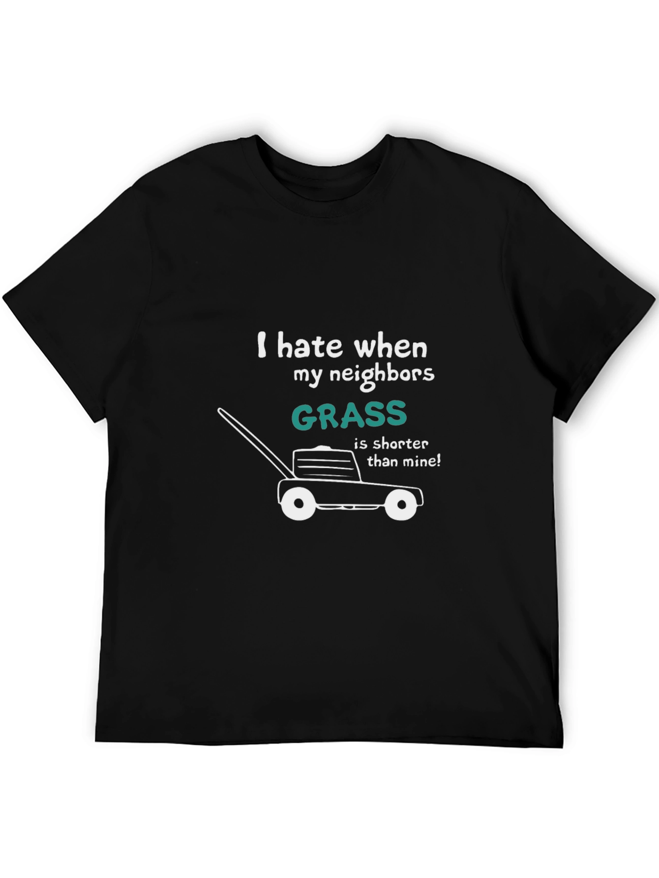 Funny Lawn Care T-Shirt - Neighbors Grass