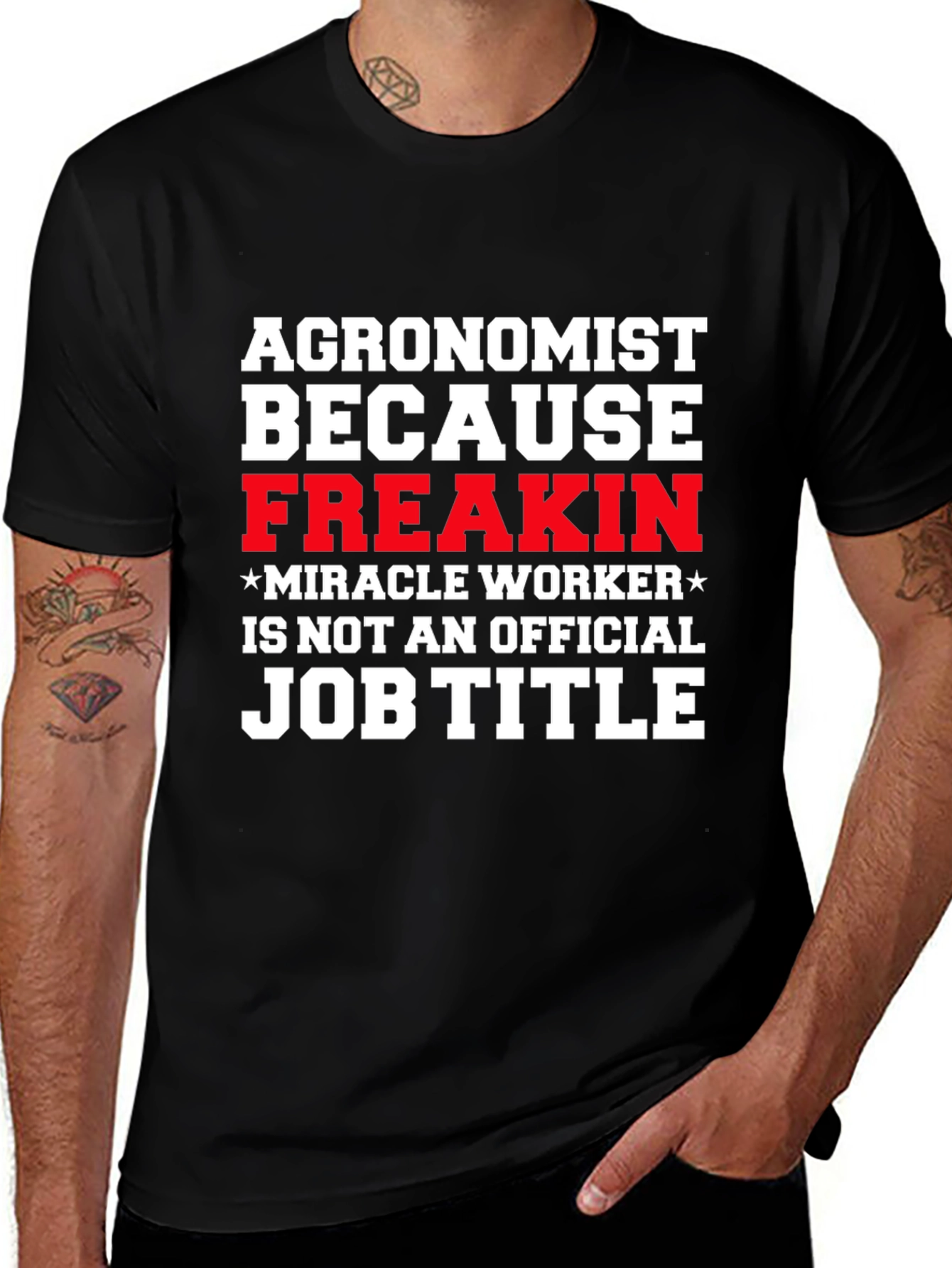 Agronomist Freakin Miracle Worker T-Shirt
