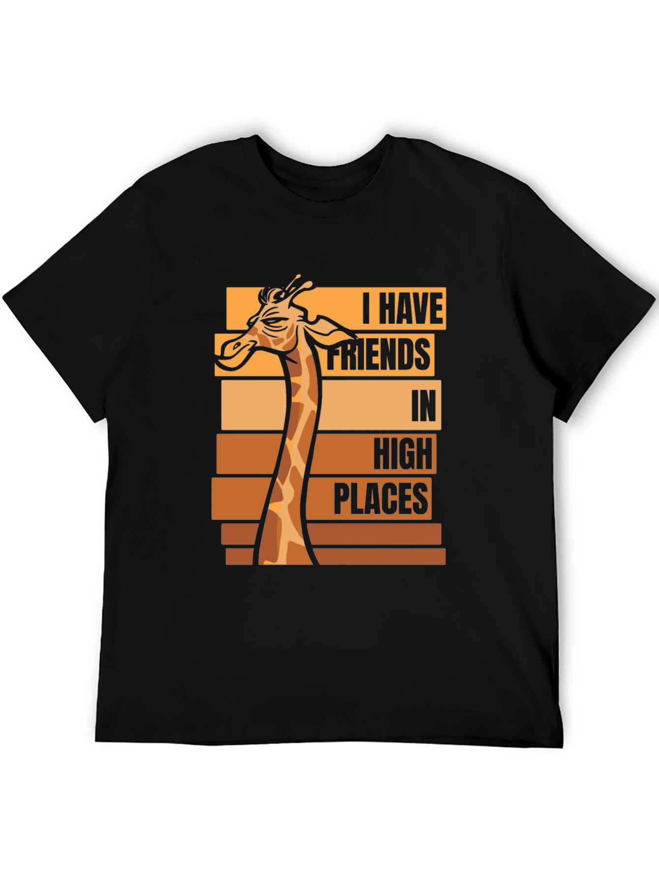 Giraffe T-Shirt - I Have Friends in High Places
