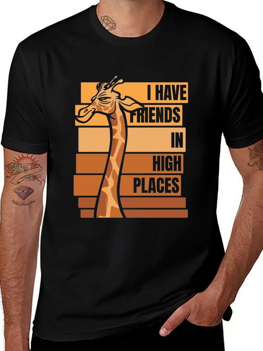 Giraffe T-Shirt - I Have Friends in High Places
