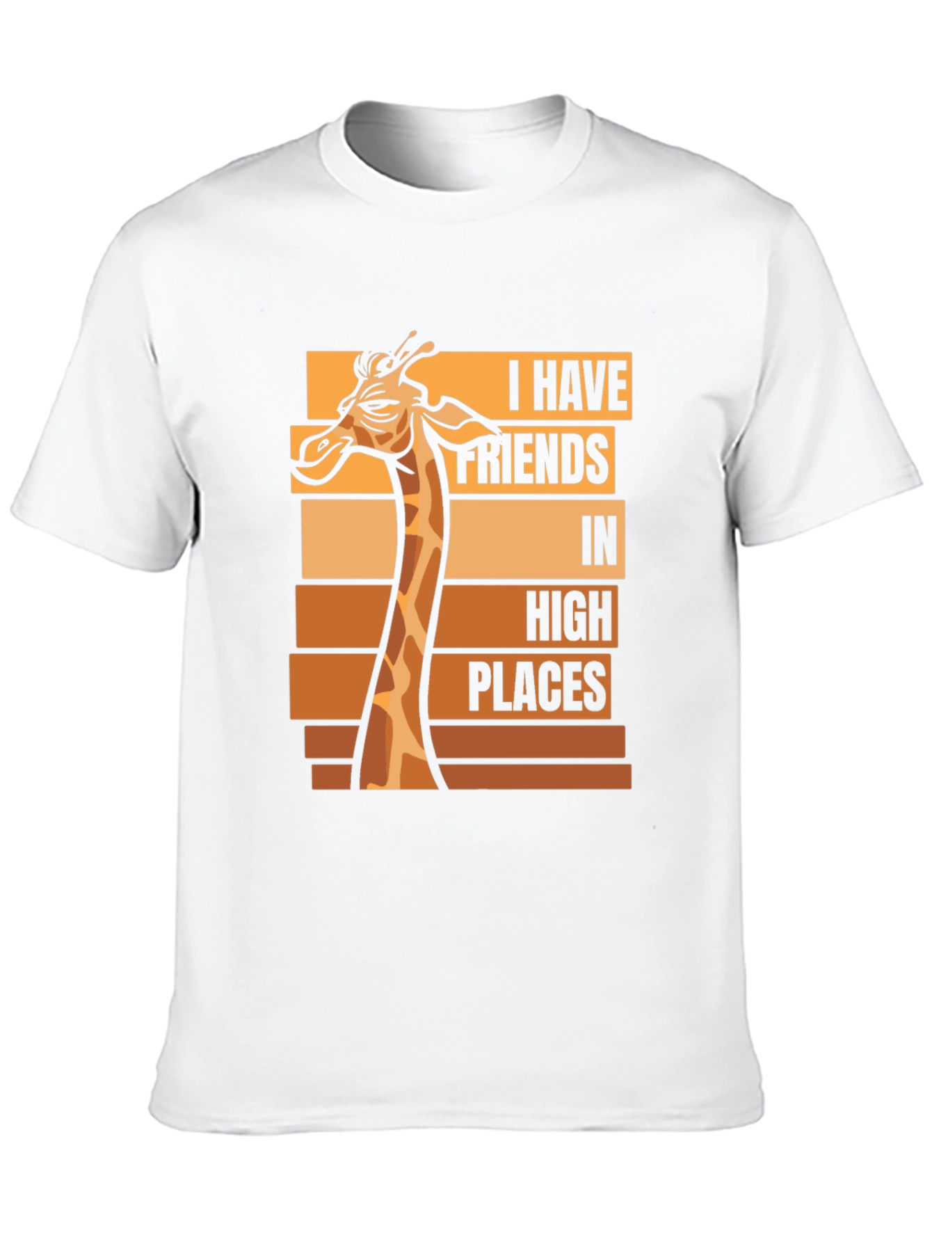 Giraffe T-Shirt - I Have Friends in High Places