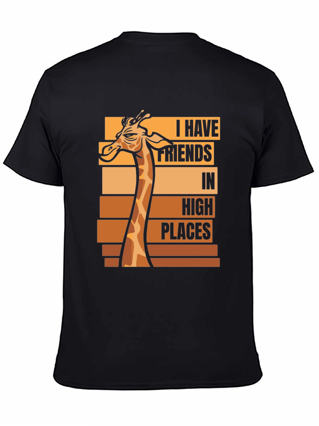 Giraffe T-Shirt - I Have Friends in High Places