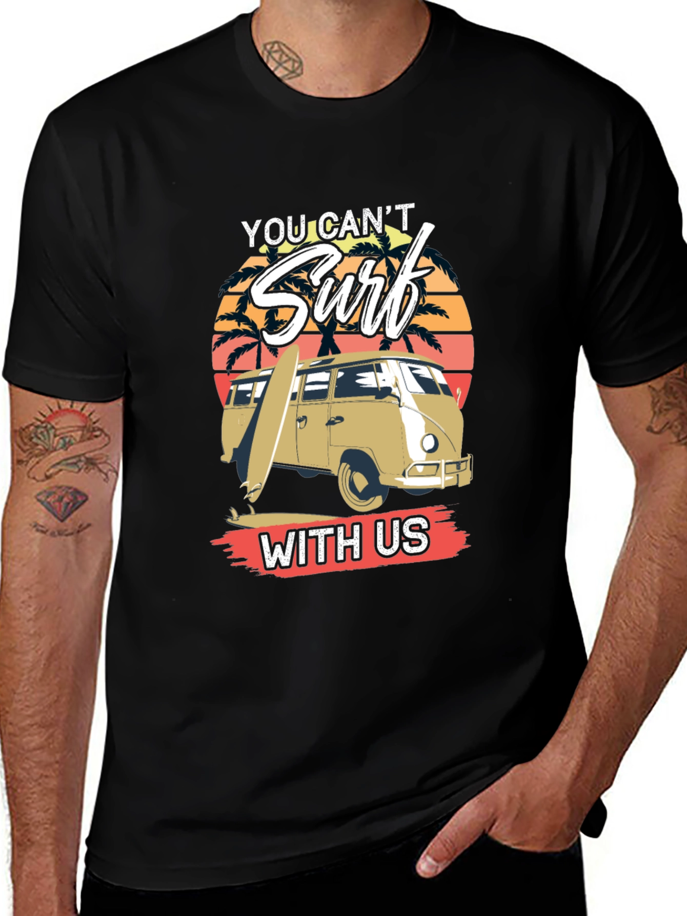 You Cant Surf With Us T-Shirt