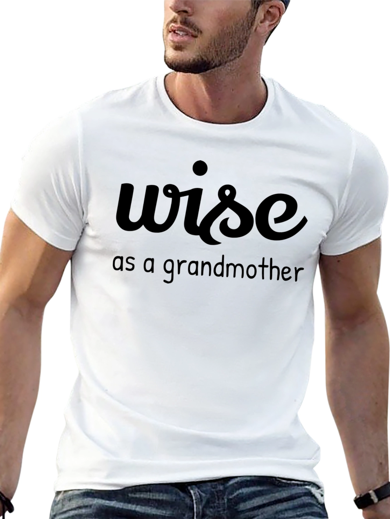 Wise as a Grandmother T-Shirt - Funny Graphic Tee