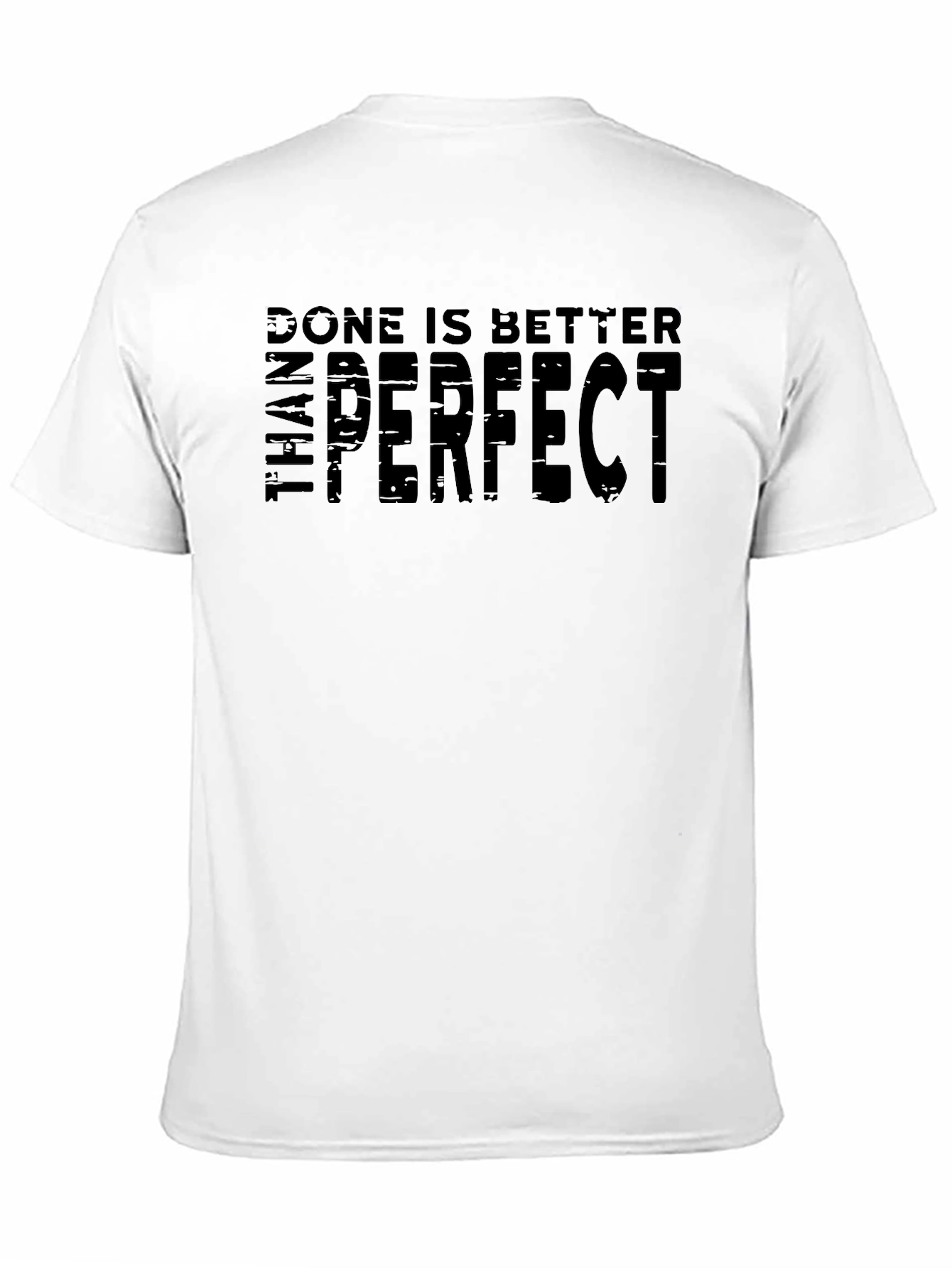 Done is Better Than Perfect T-Shirt