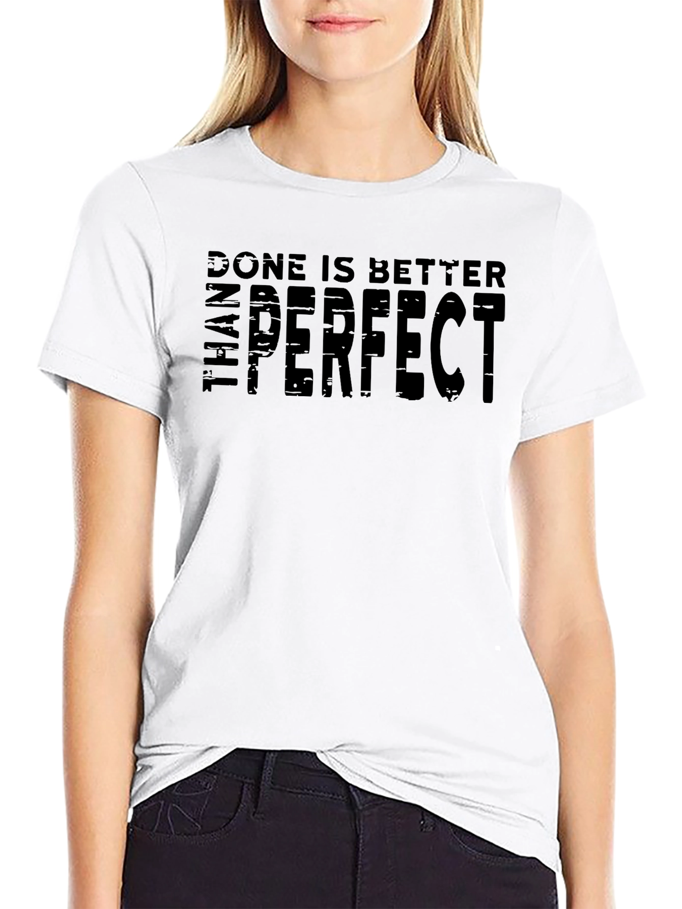 Done is Better Than Perfect T-Shirt