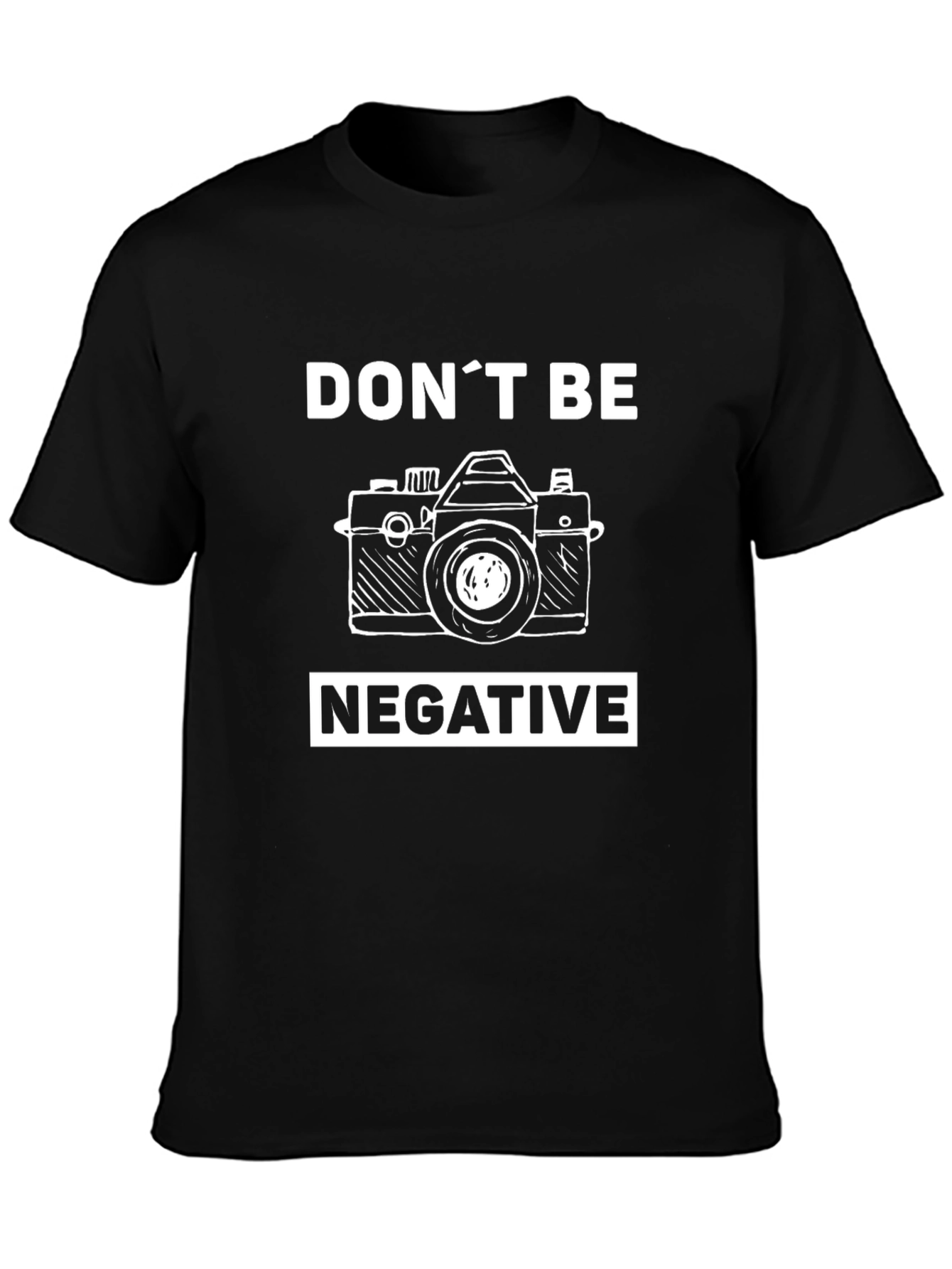 Dont Be Negative Camera Graphic Tee