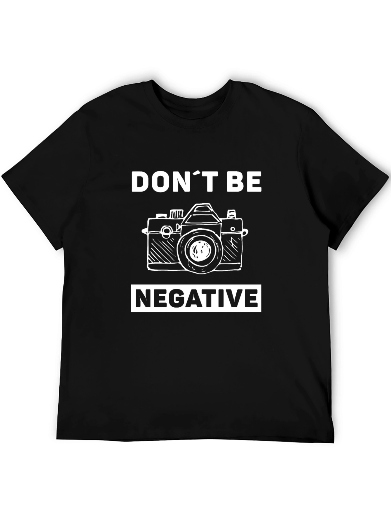 Dont Be Negative Camera Graphic Tee