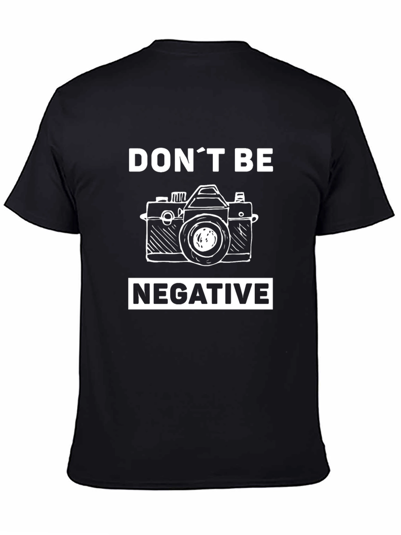 Dont Be Negative Camera Graphic Tee