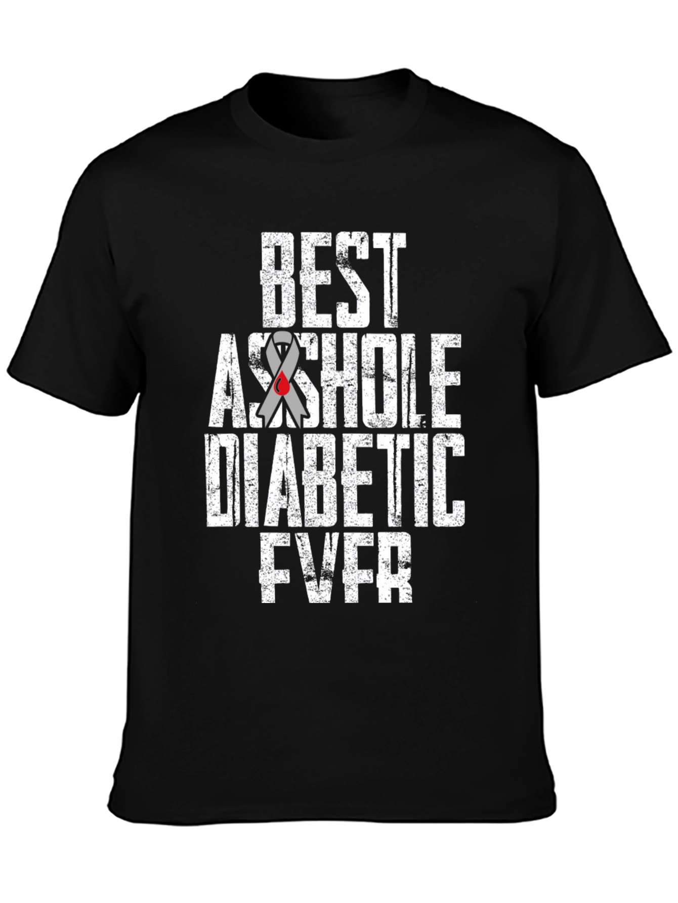 Best Asshole Diabetic Ever Graphic T-Shirt