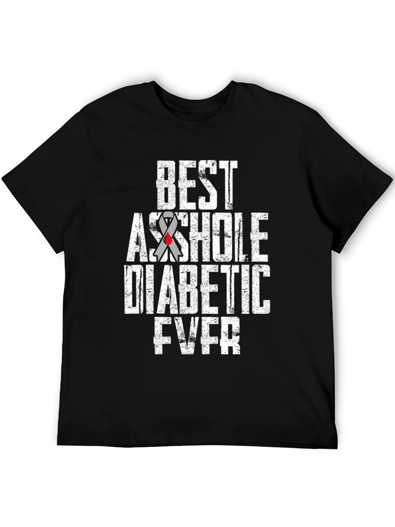 Best Asshole Diabetic Ever Graphic T-Shirt