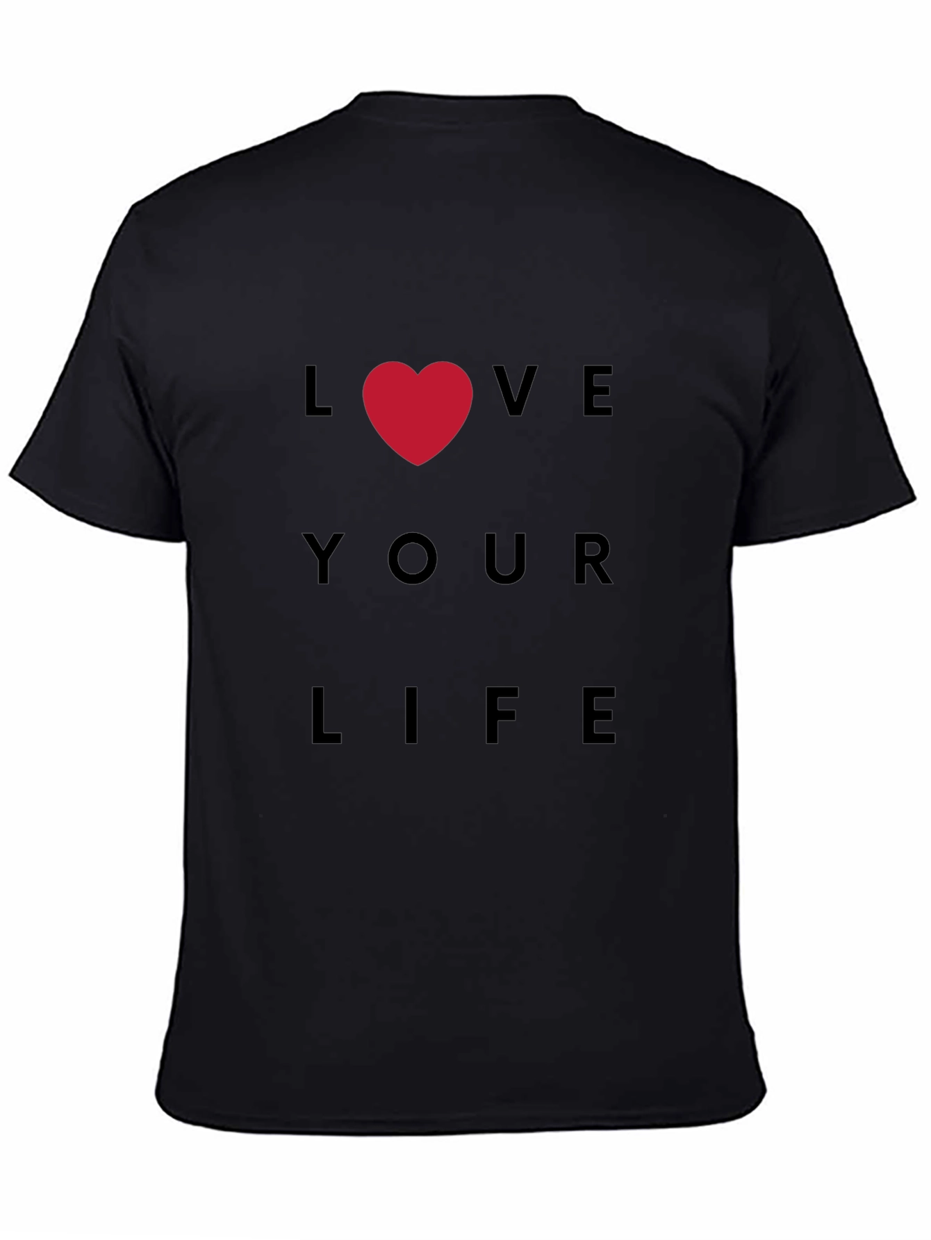 Love Your Life Black T-Shirt