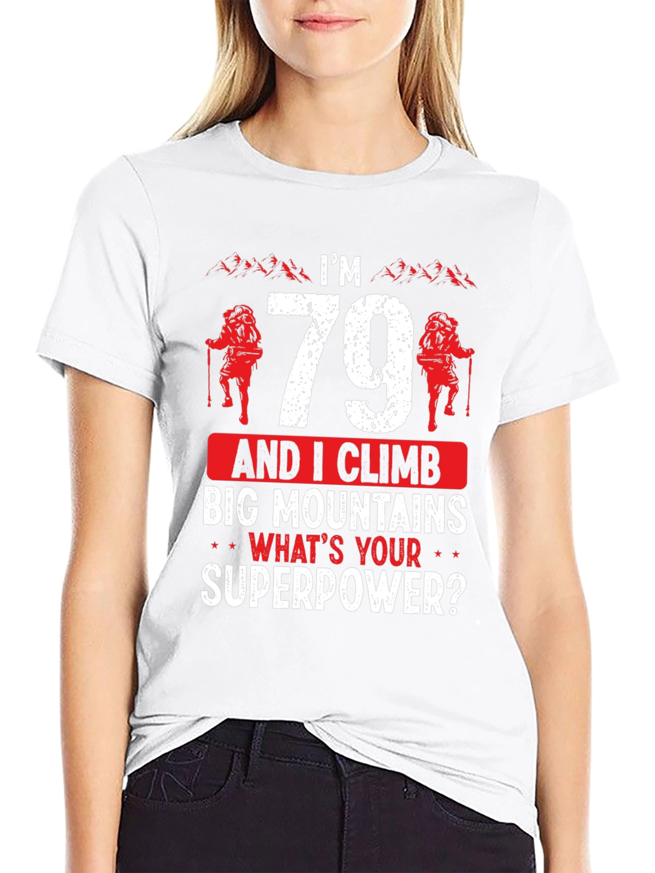 Im 79 And I Climb Big Mountains T-Shirt