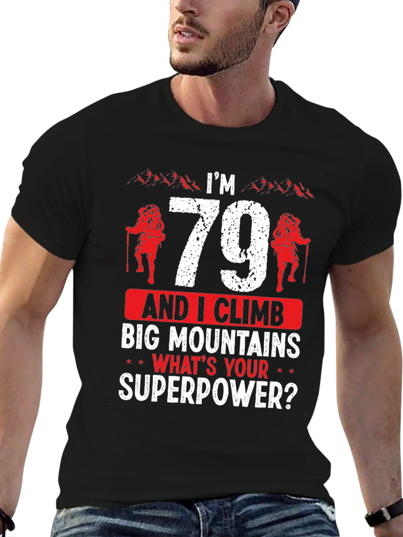 Im 79 And I Climb Big Mountains T-Shirt