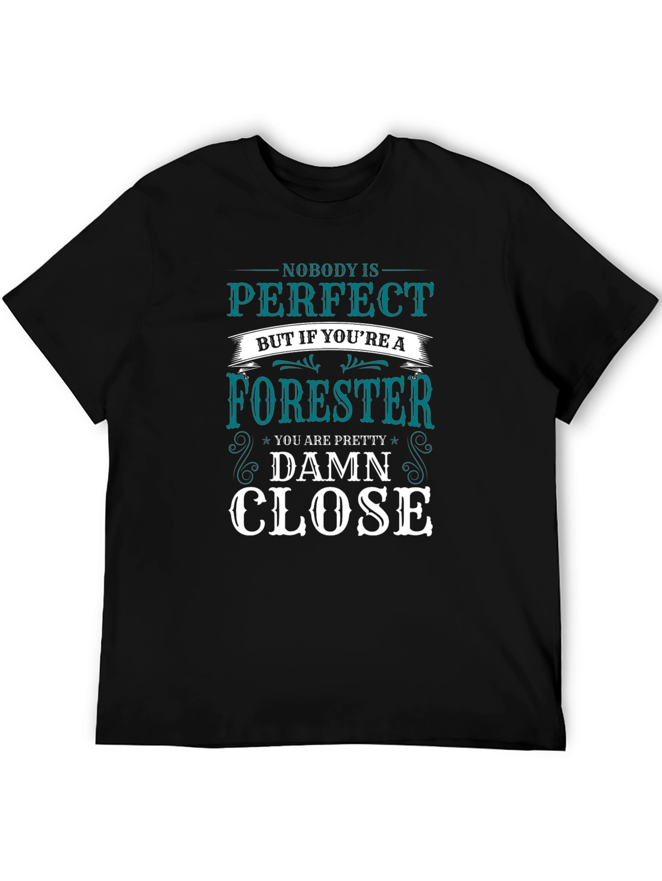Forester T-Shirt: Nobody Is Perfect