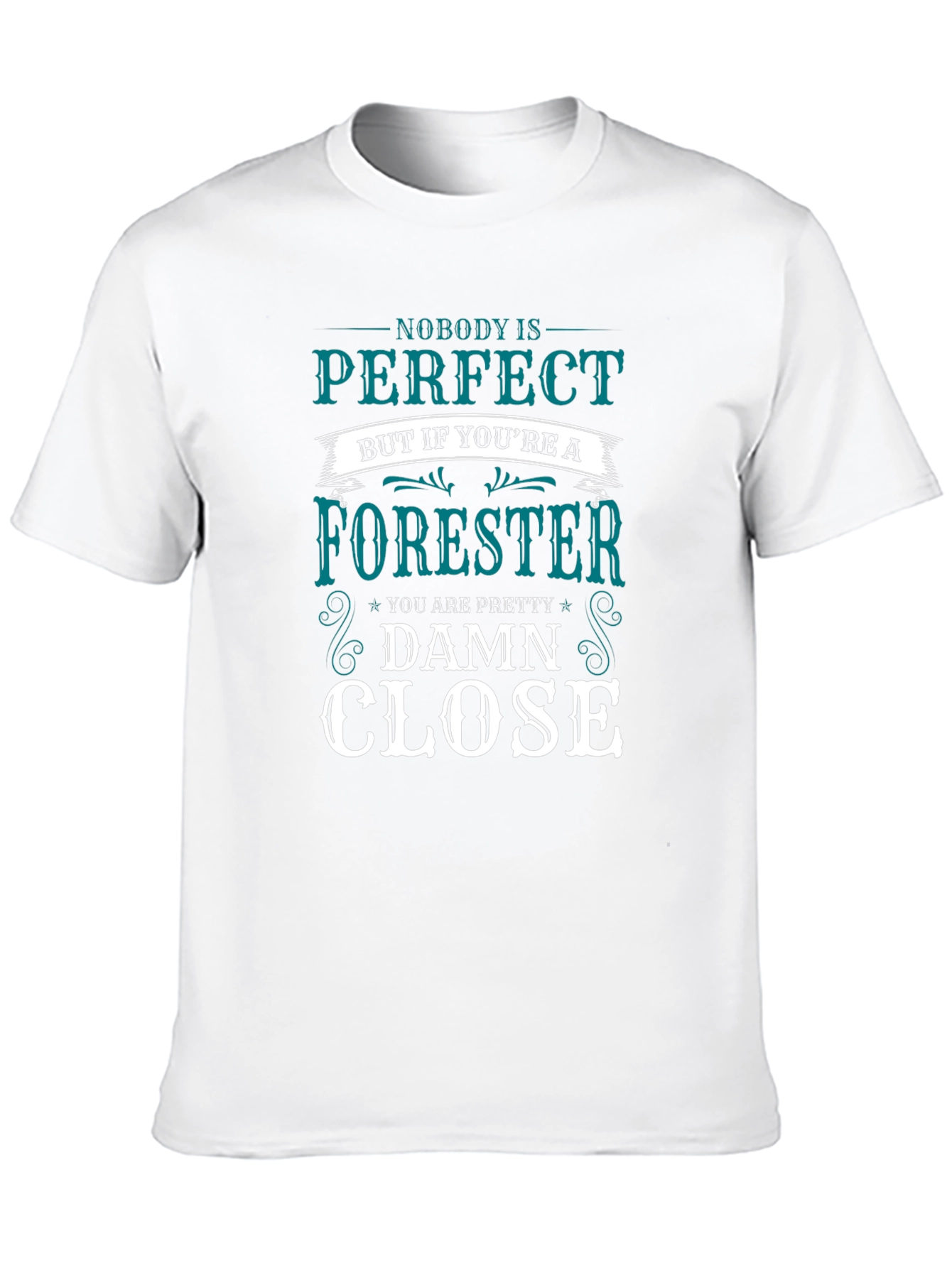 Forester T-Shirt: Nobody Is Perfect