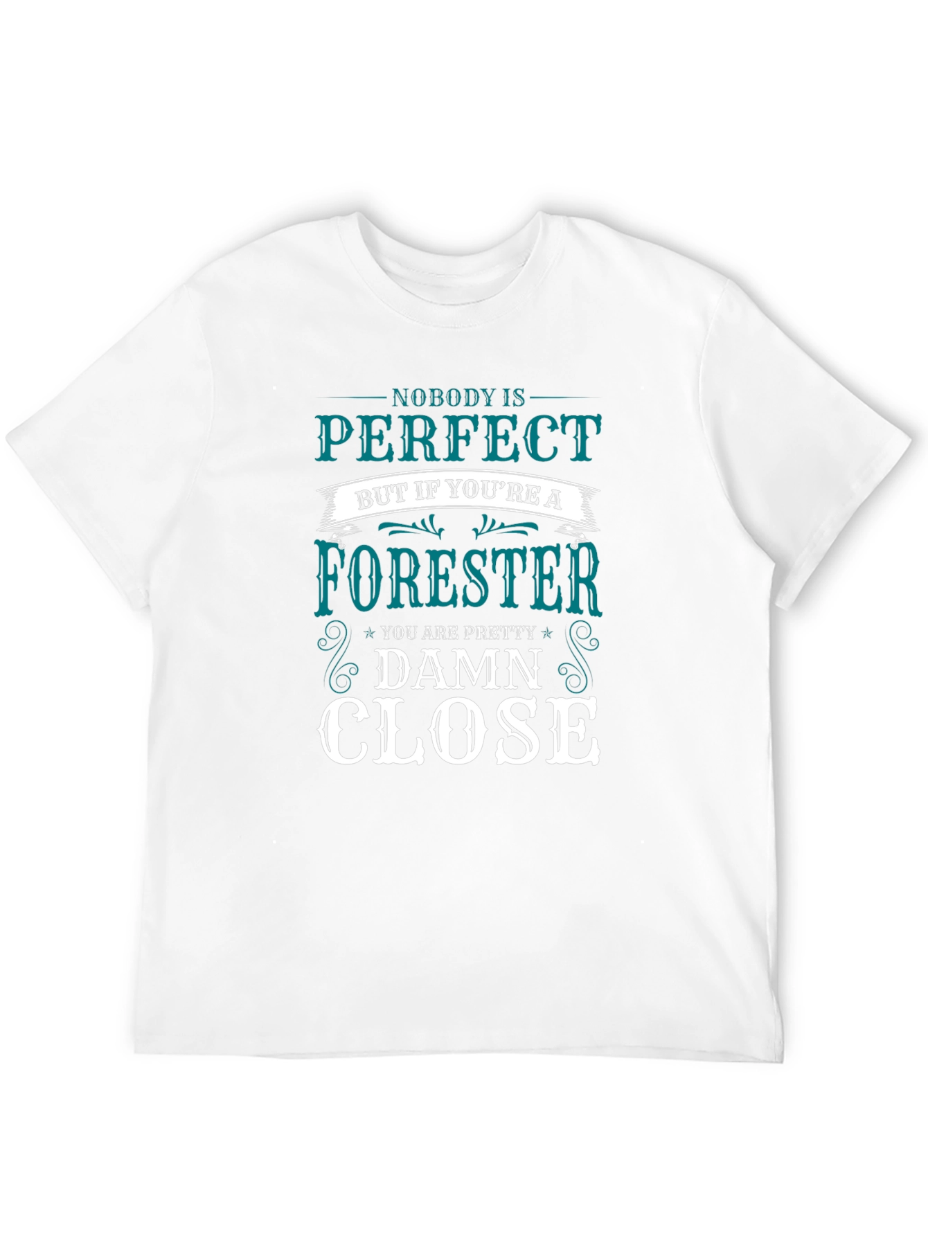 Forester T-Shirt: Nobody Is Perfect