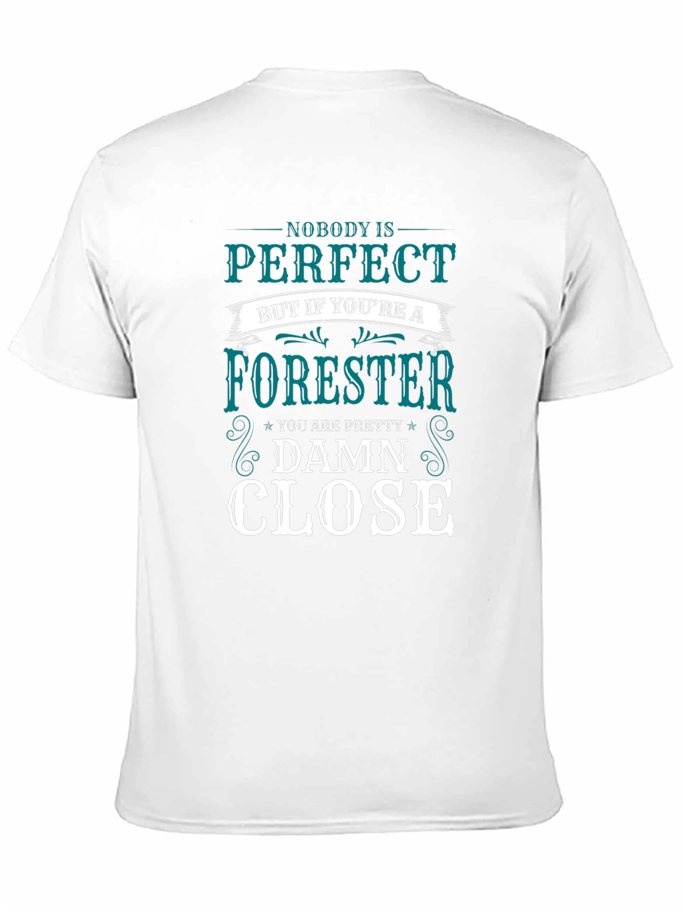 Forester T-Shirt: Nobody Is Perfect