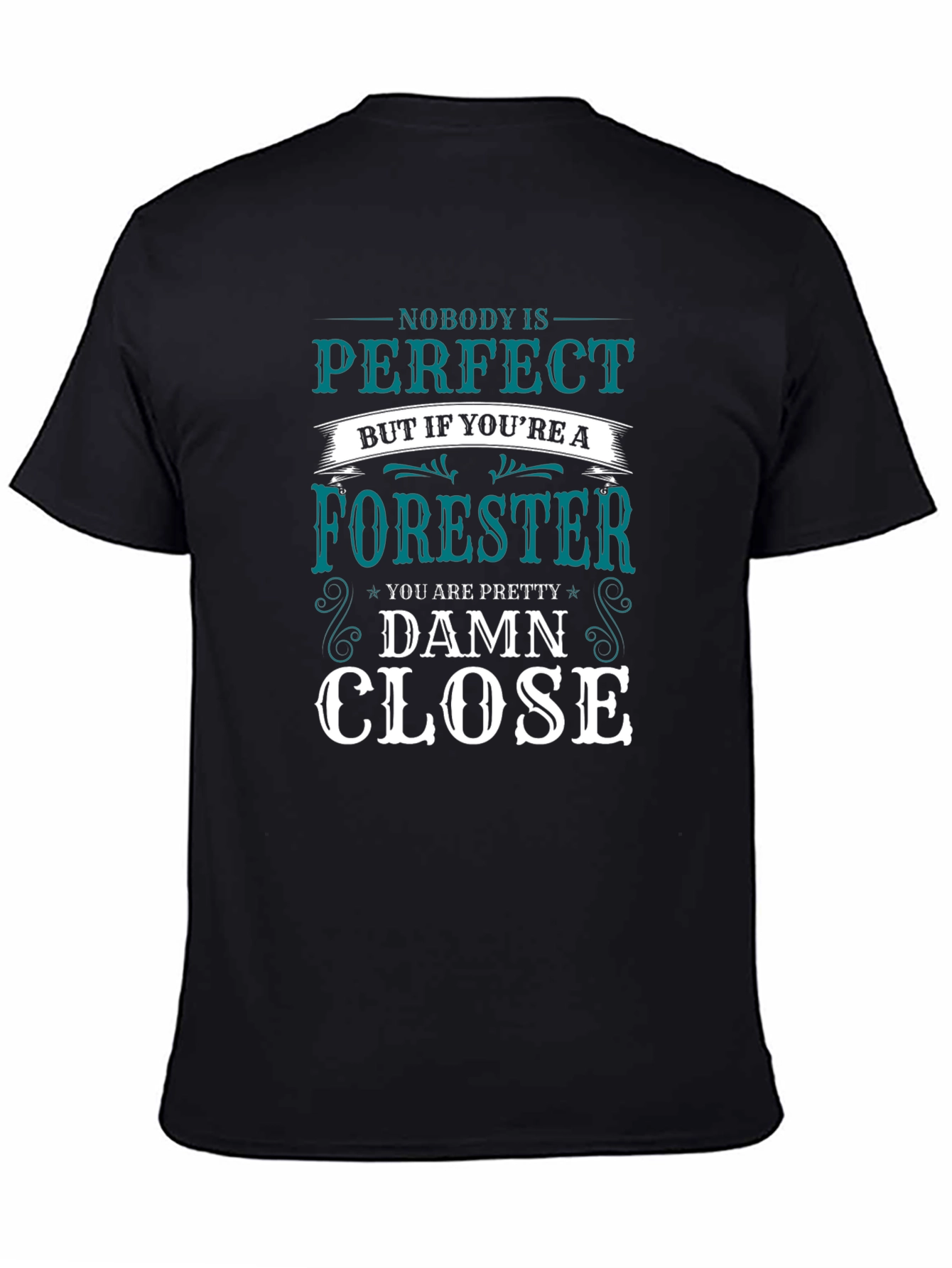 Forester T-Shirt: Nobody Is Perfect