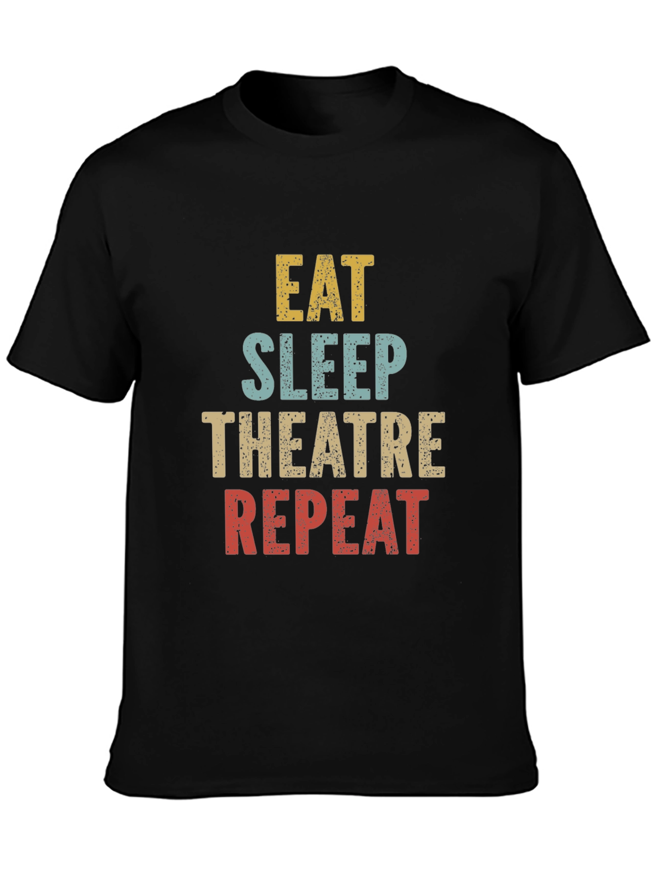 Eat Sleep Theatre Repeat T-Shirt