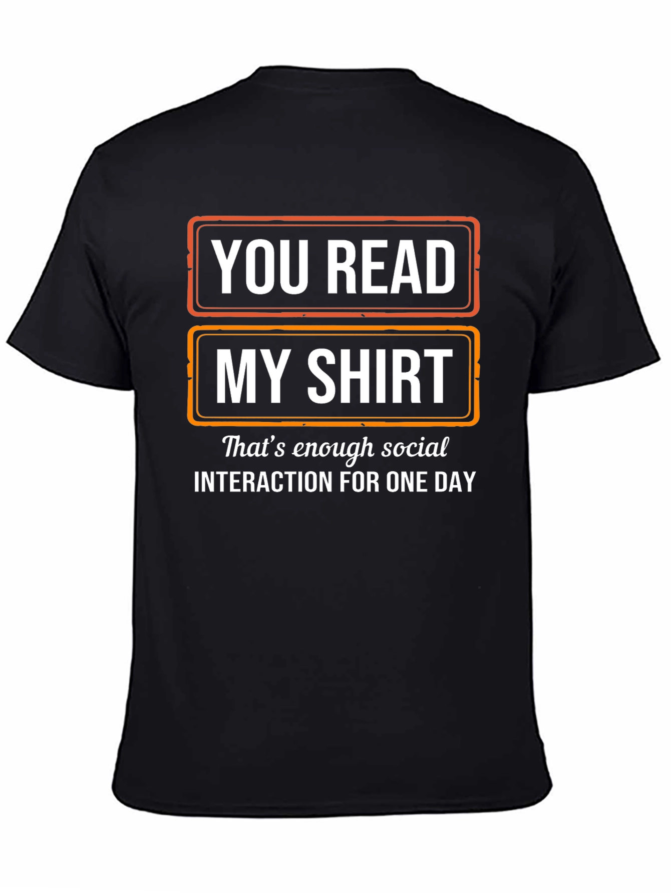 Funny Socially Awkward T-Shirt - You Read My Shirt