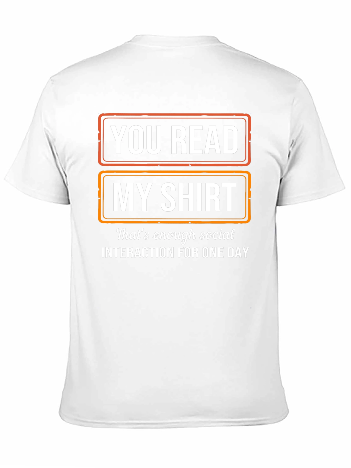 Funny Socially Awkward T-Shirt - You Read My Shirt