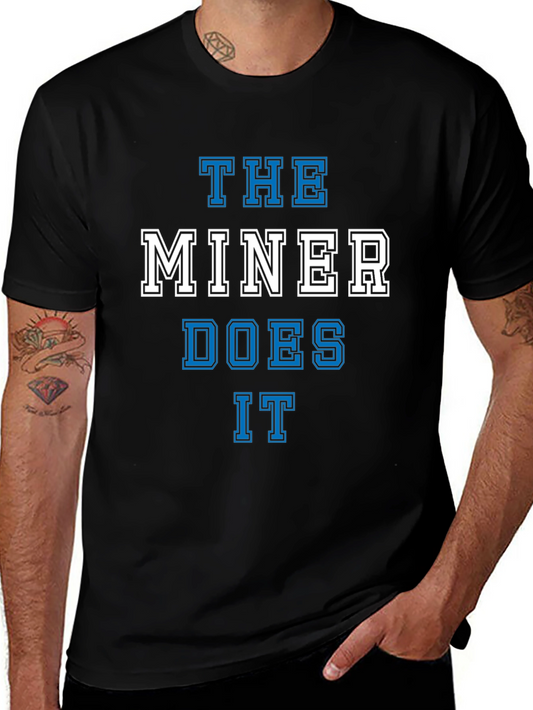 The Miner Does It Graphic Tee - Black Cotton T-Shirt
