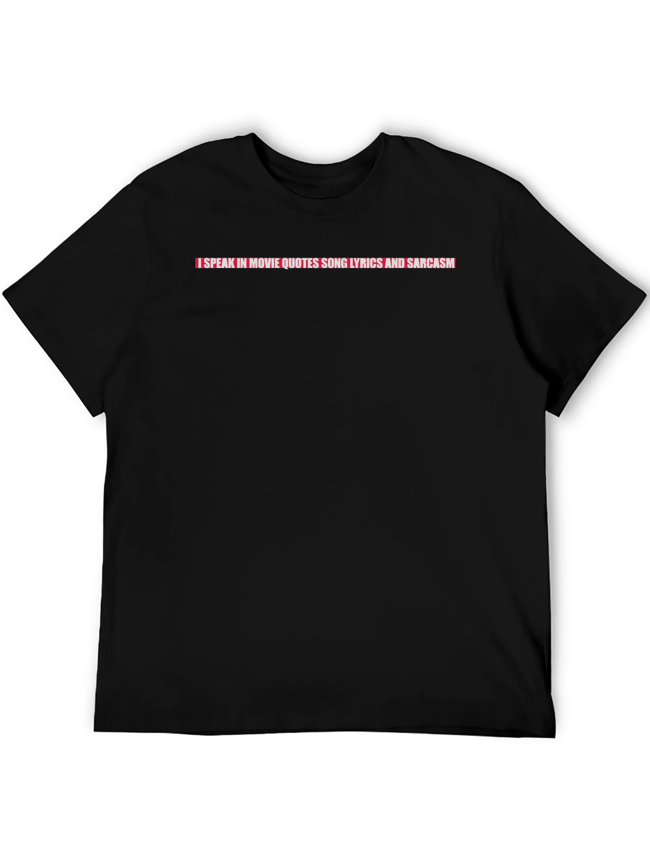 Sarcastic Movie Quote T-Shirt