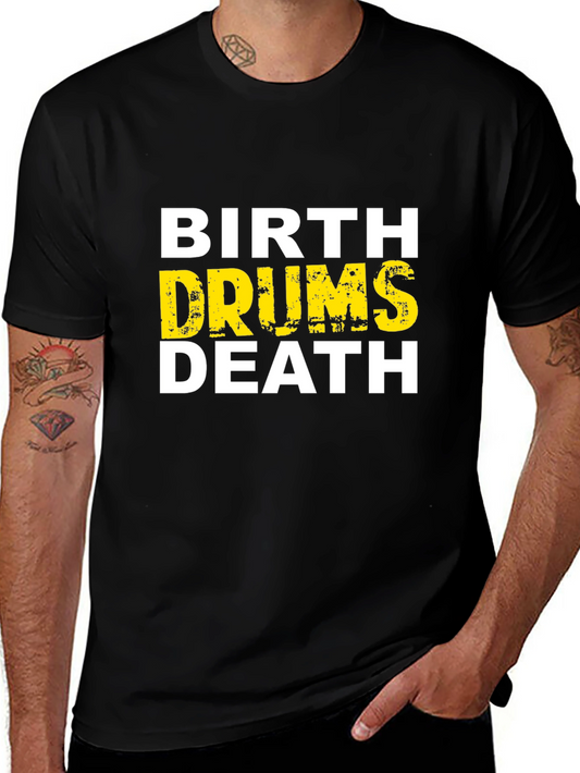 Birth Drums Death Graphic Tee - Black Cotton T-Shirt