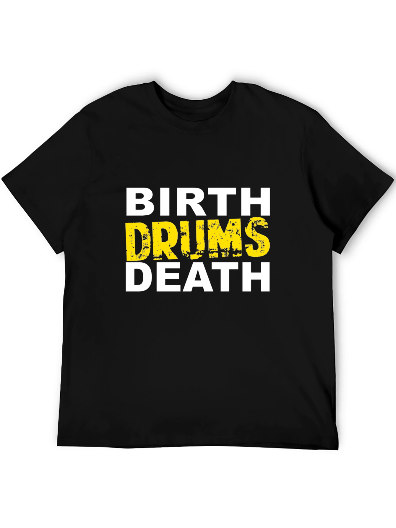 Birth Drums Death Graphic Tee - Black Cotton T-Shirt