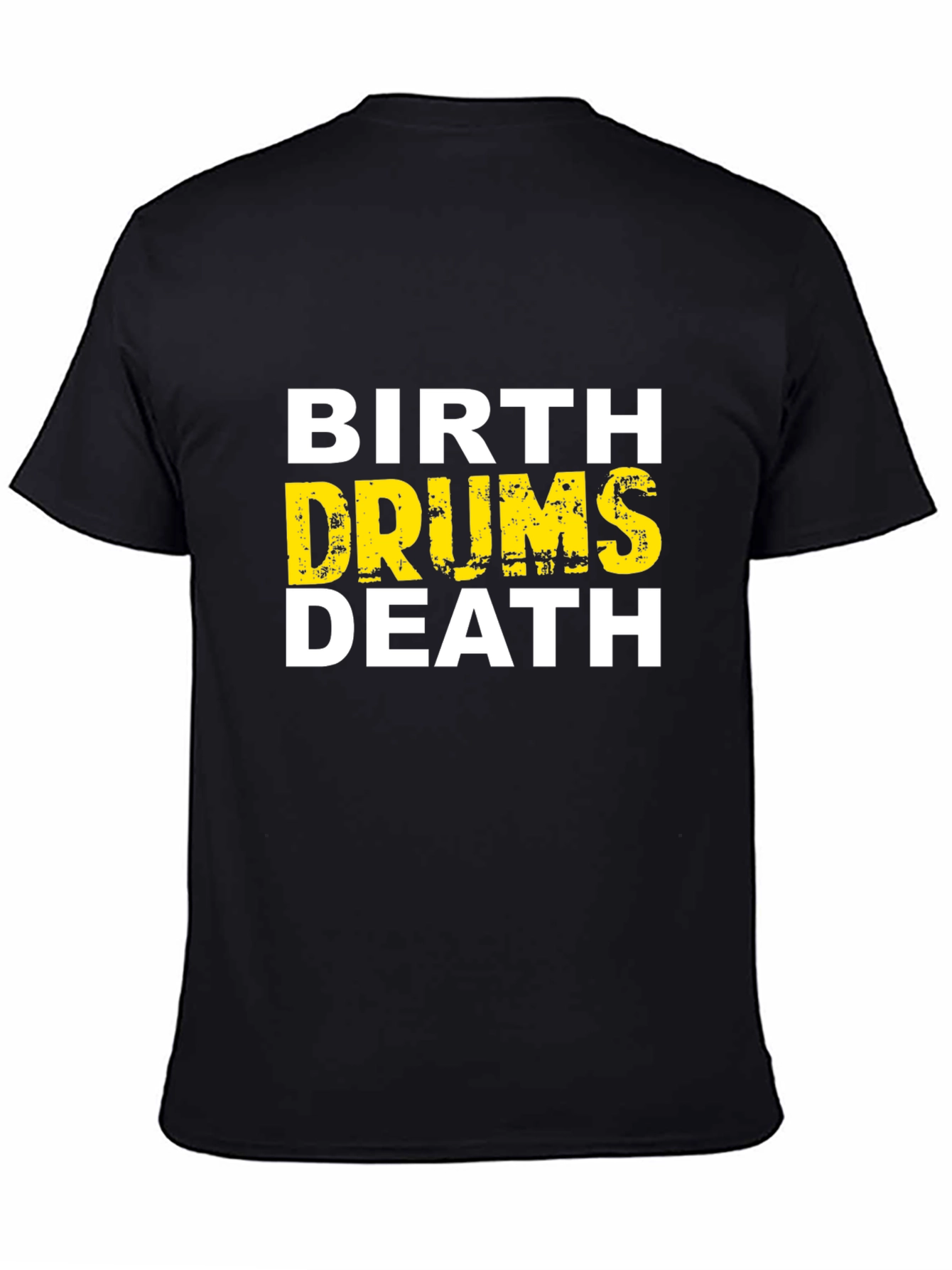 Birth Drums Death Graphic Tee - Black Cotton T-Shirt