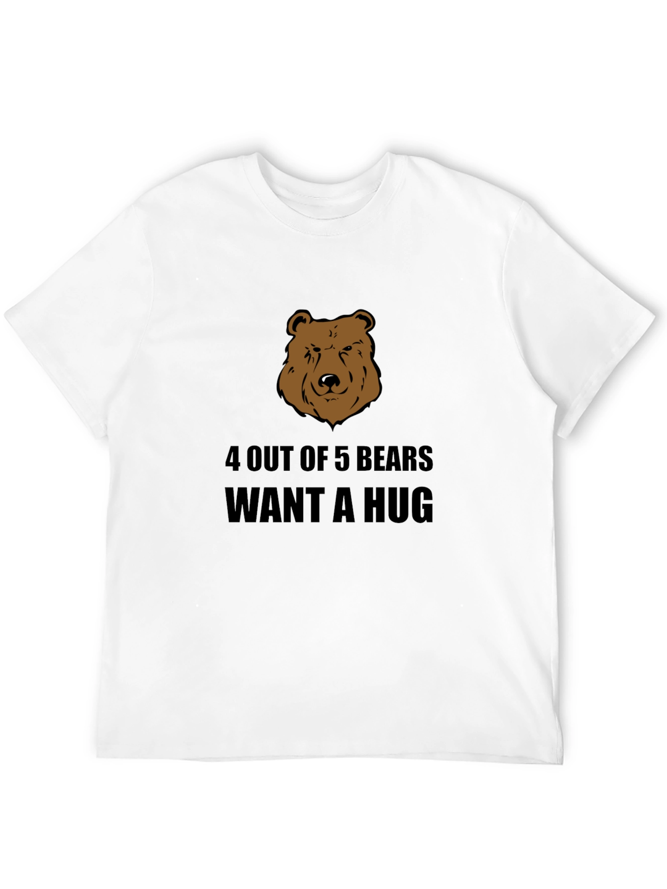 4 Out of 5 Bears Want A Hug T-Shirt