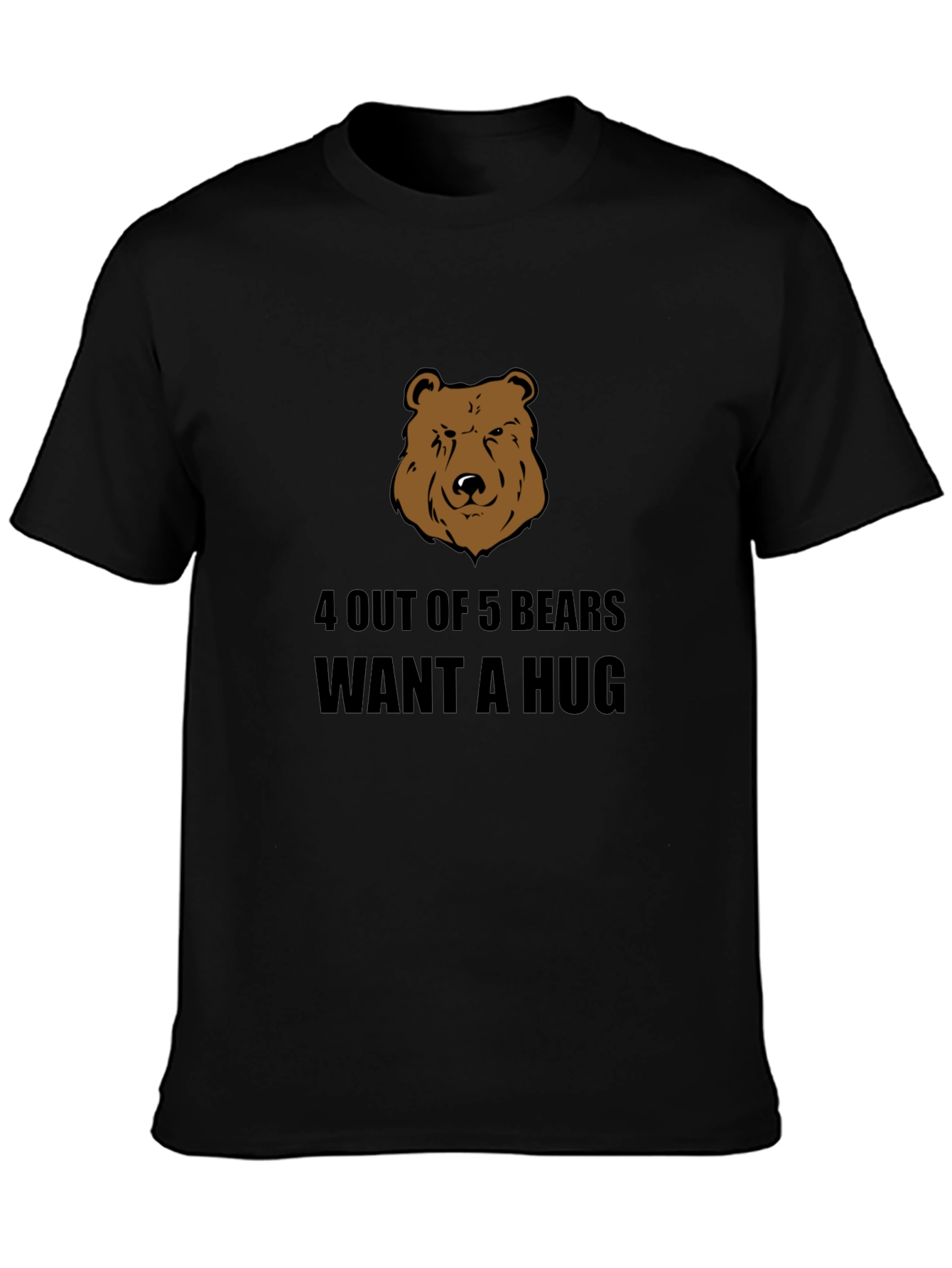 4 Out of 5 Bears Want A Hug T-Shirt