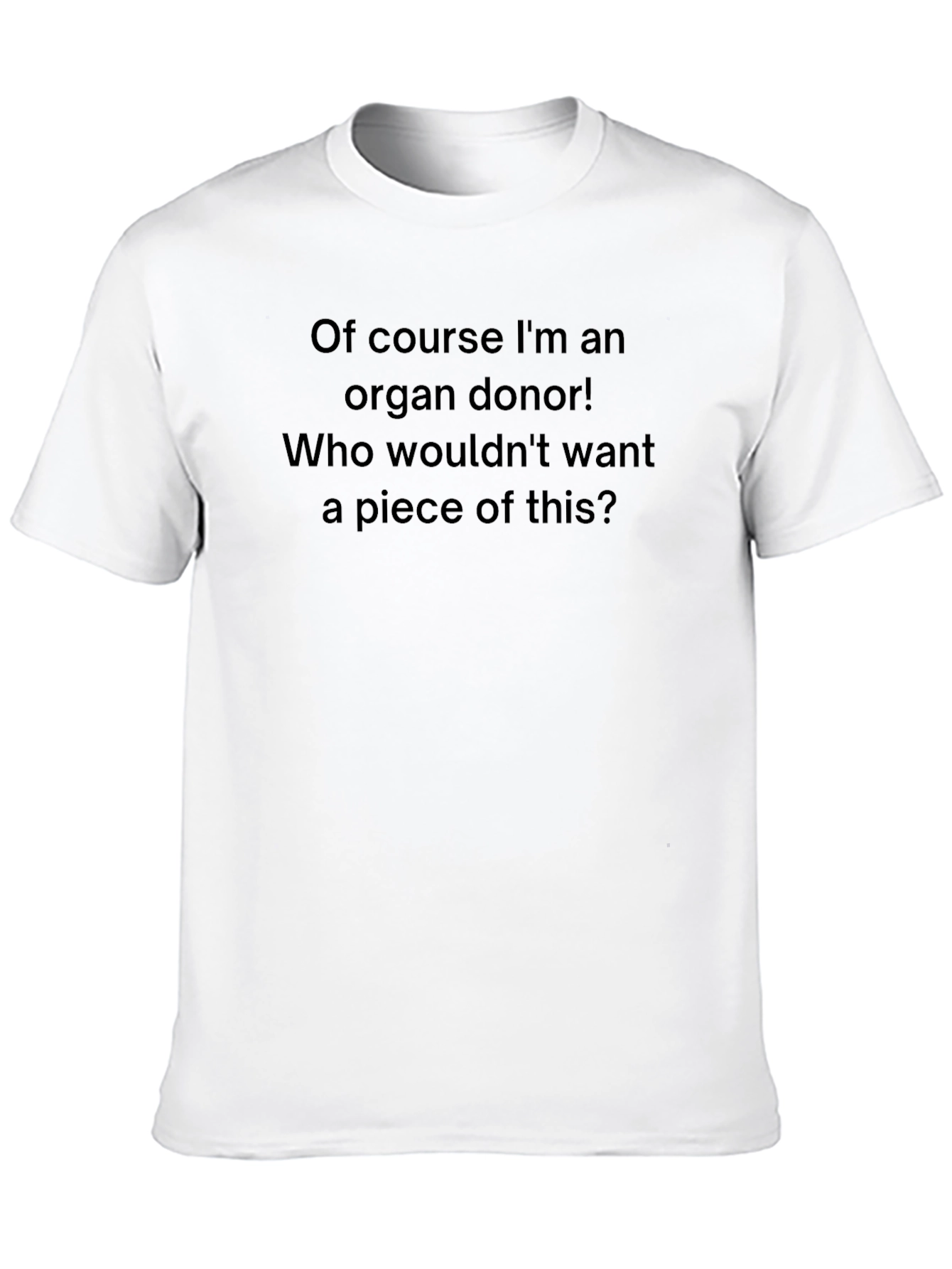 Humorous Organ Donor T-Shirt