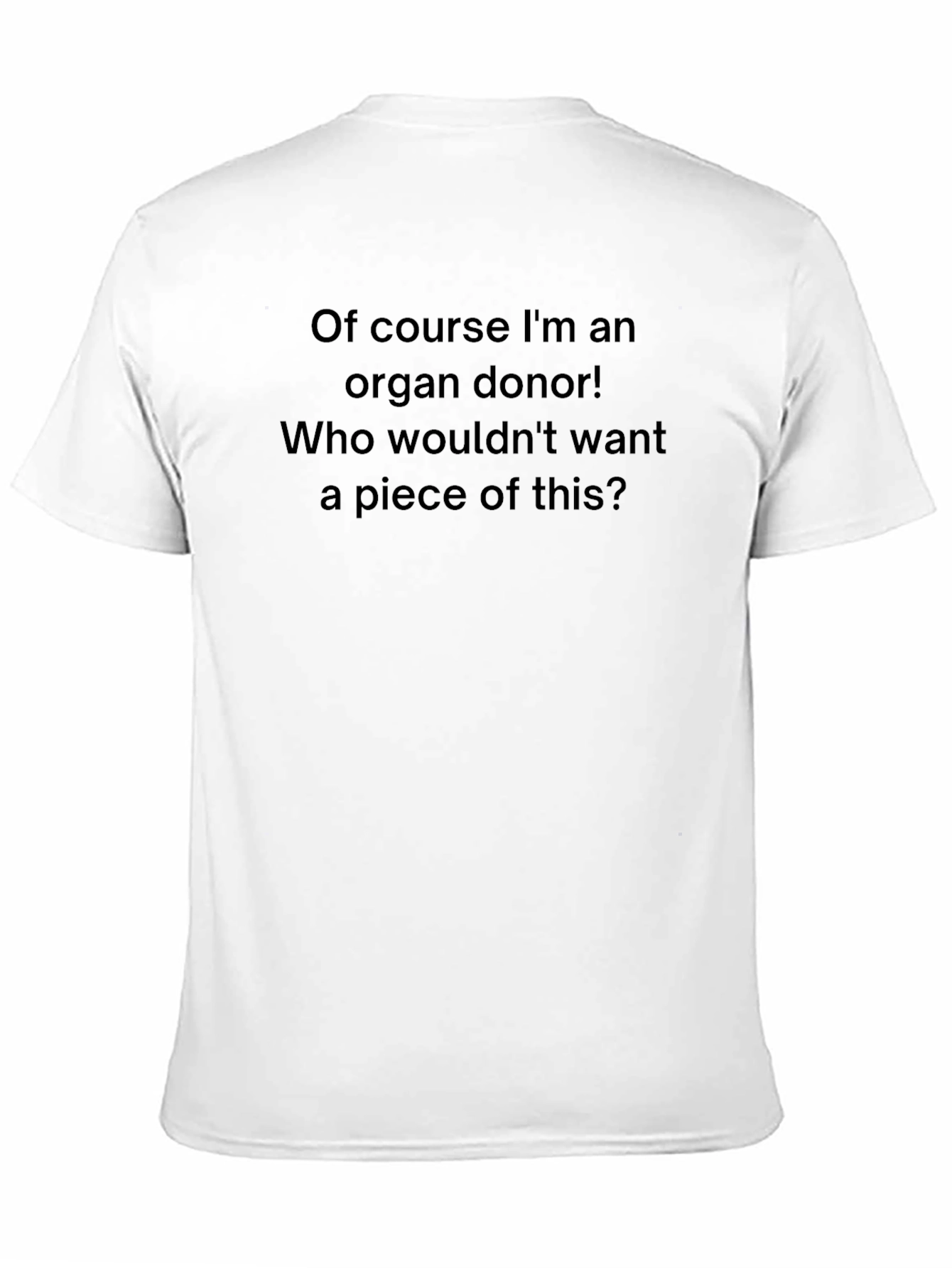 Humorous Organ Donor T-Shirt