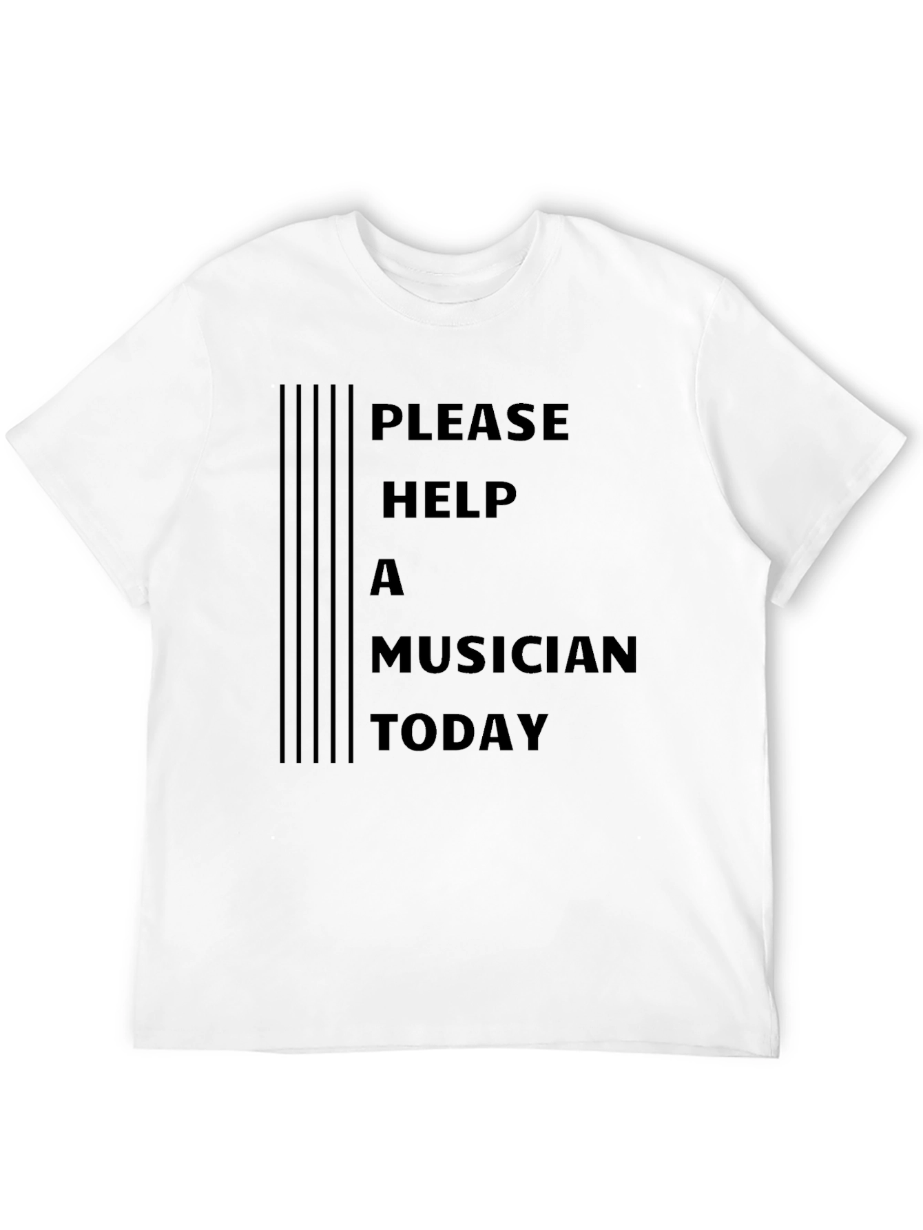 Please Help a Musician Today T-Shirt