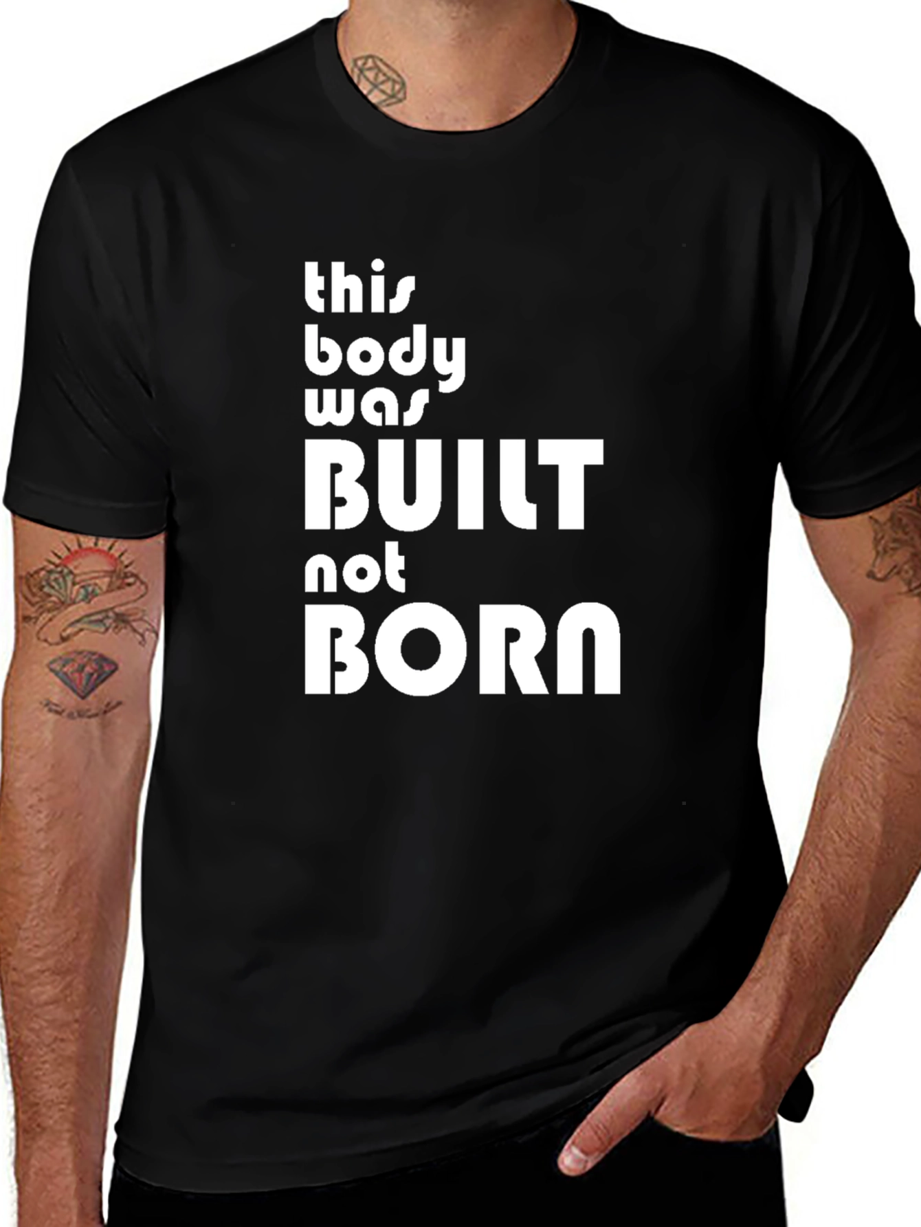 Built Not Born T-Shirt - Fitness Motivation