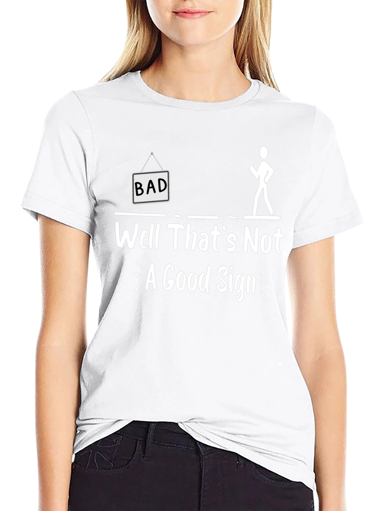 Funny Bad Sign Graphic Tee