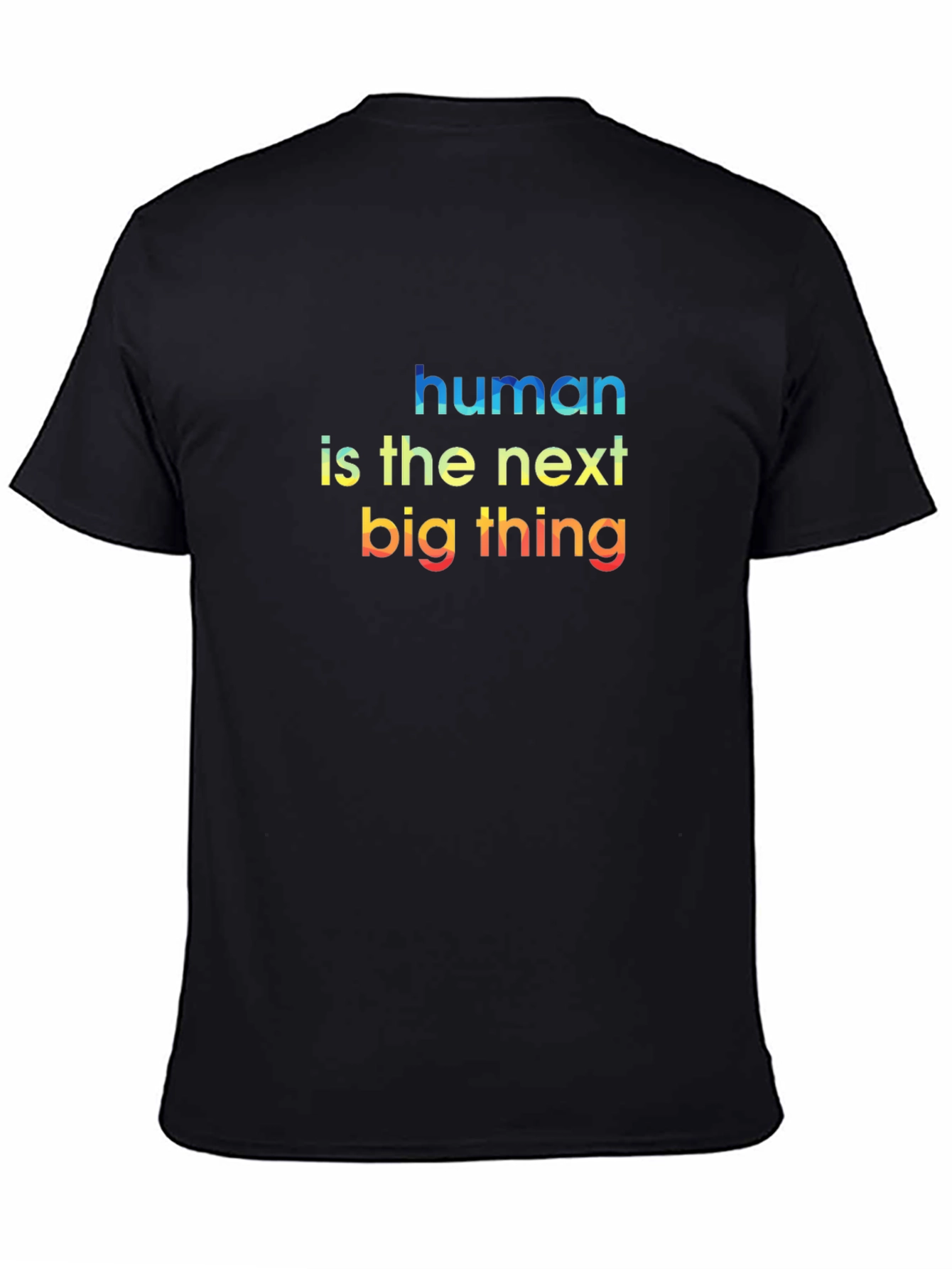 Human is the Next Big Thing Graphic T-Shirt